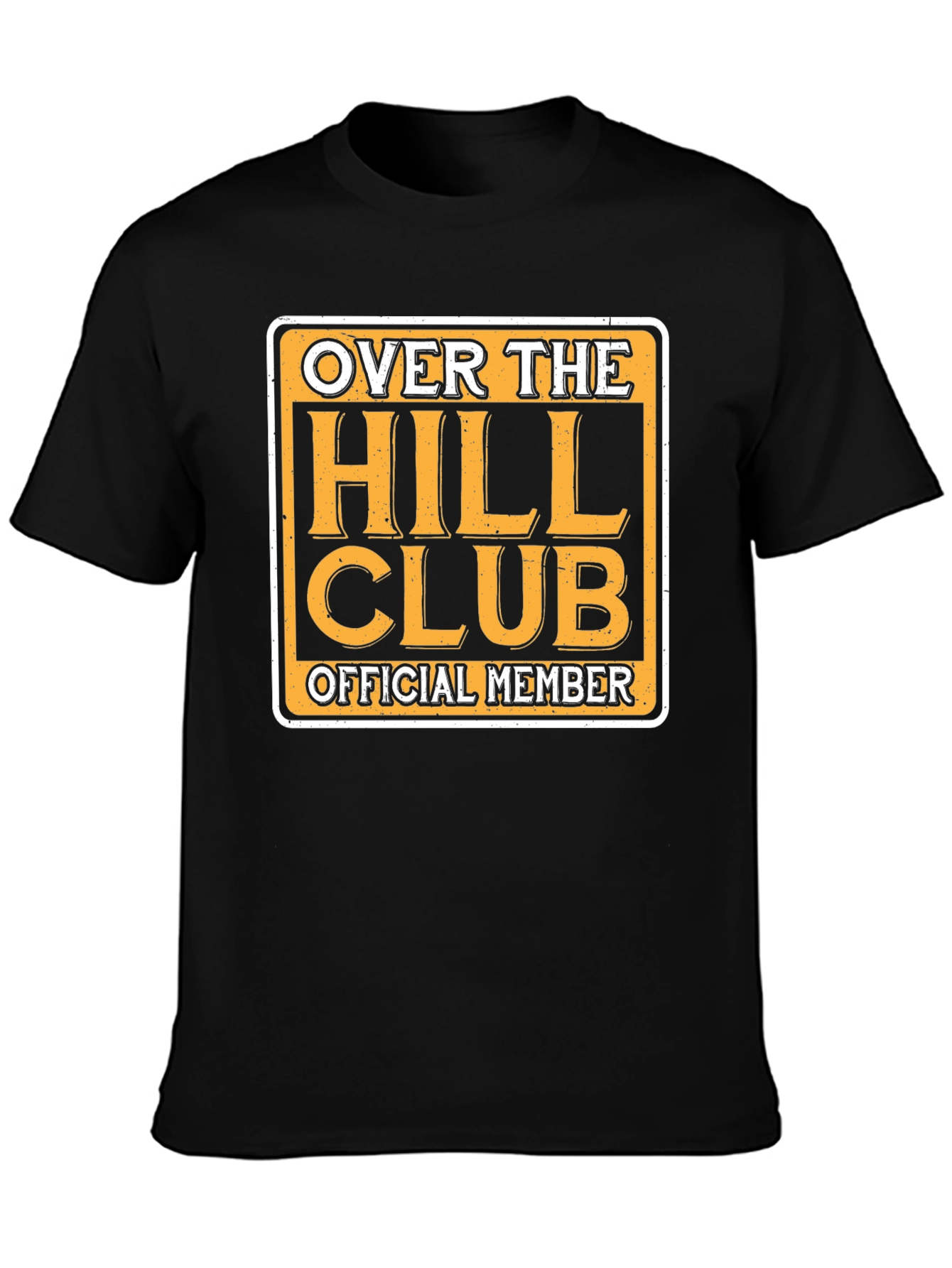 Over the Hill Club T-Shirt - Official Member