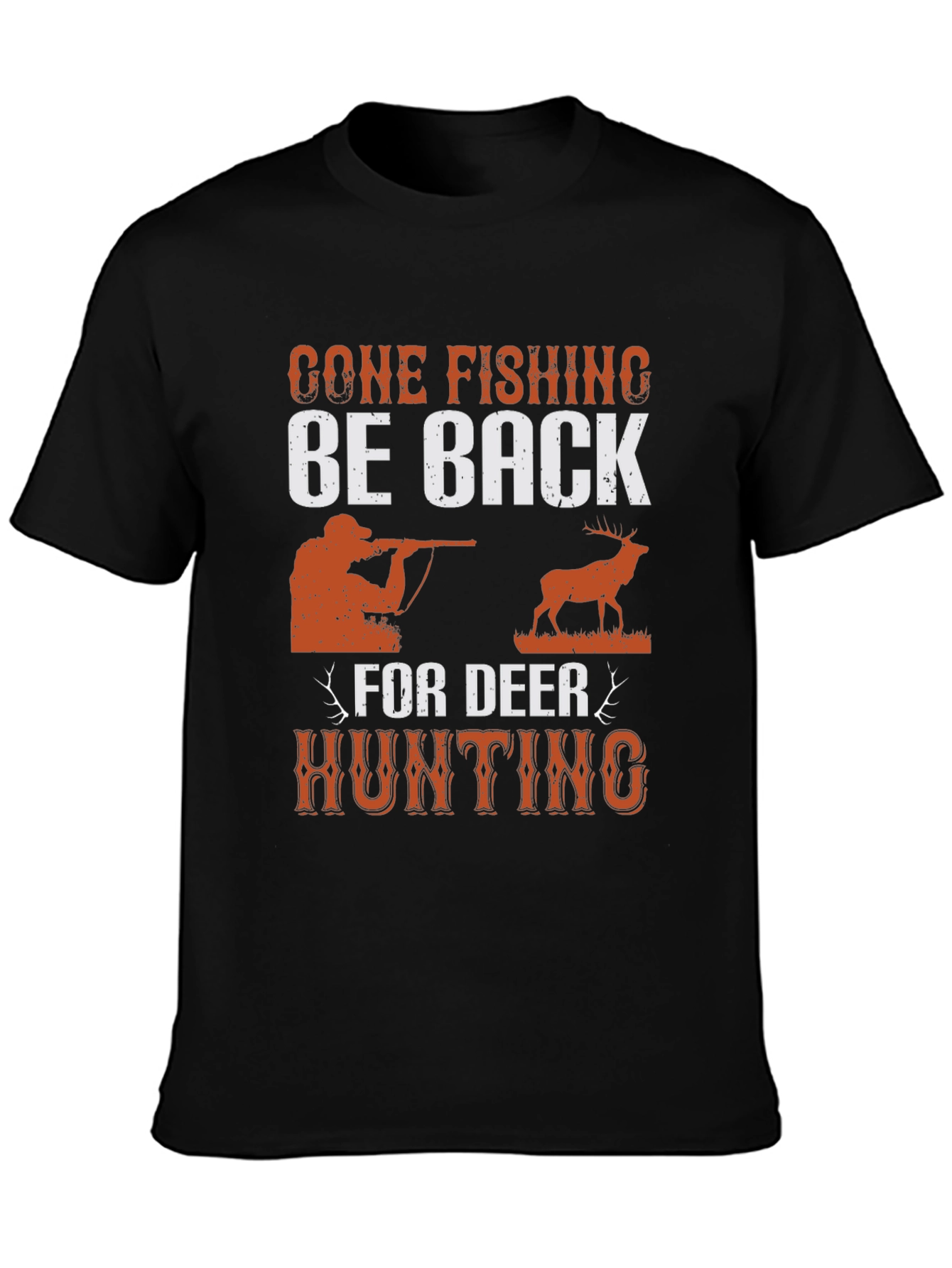 Gone Fishing Deer Hunting T-Shirt