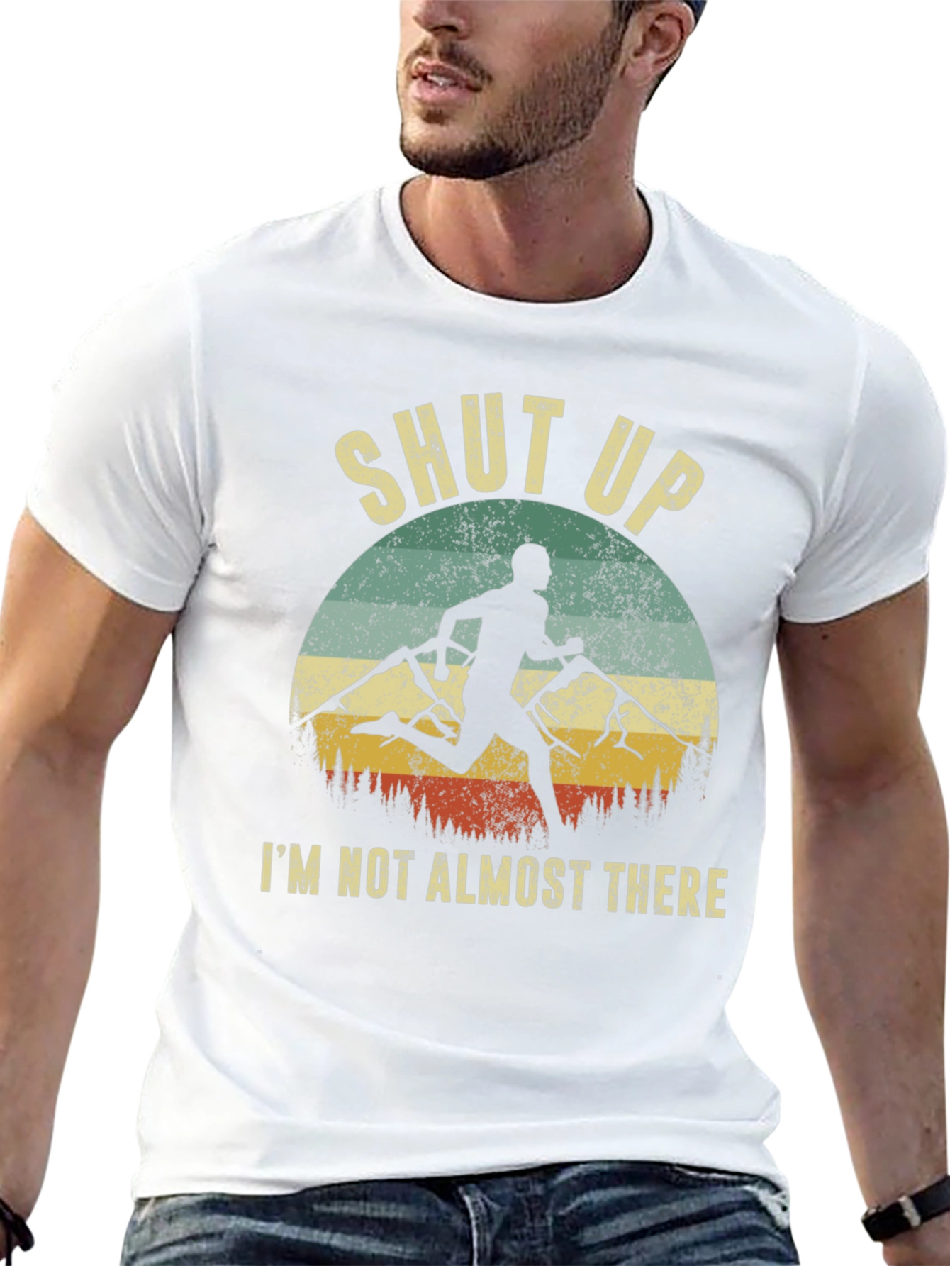 Shut Up Im Not Almost There T-Shirt