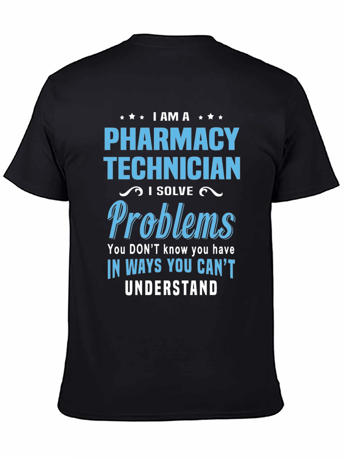Pharmacy Technician I Solve Problems T-Shirt