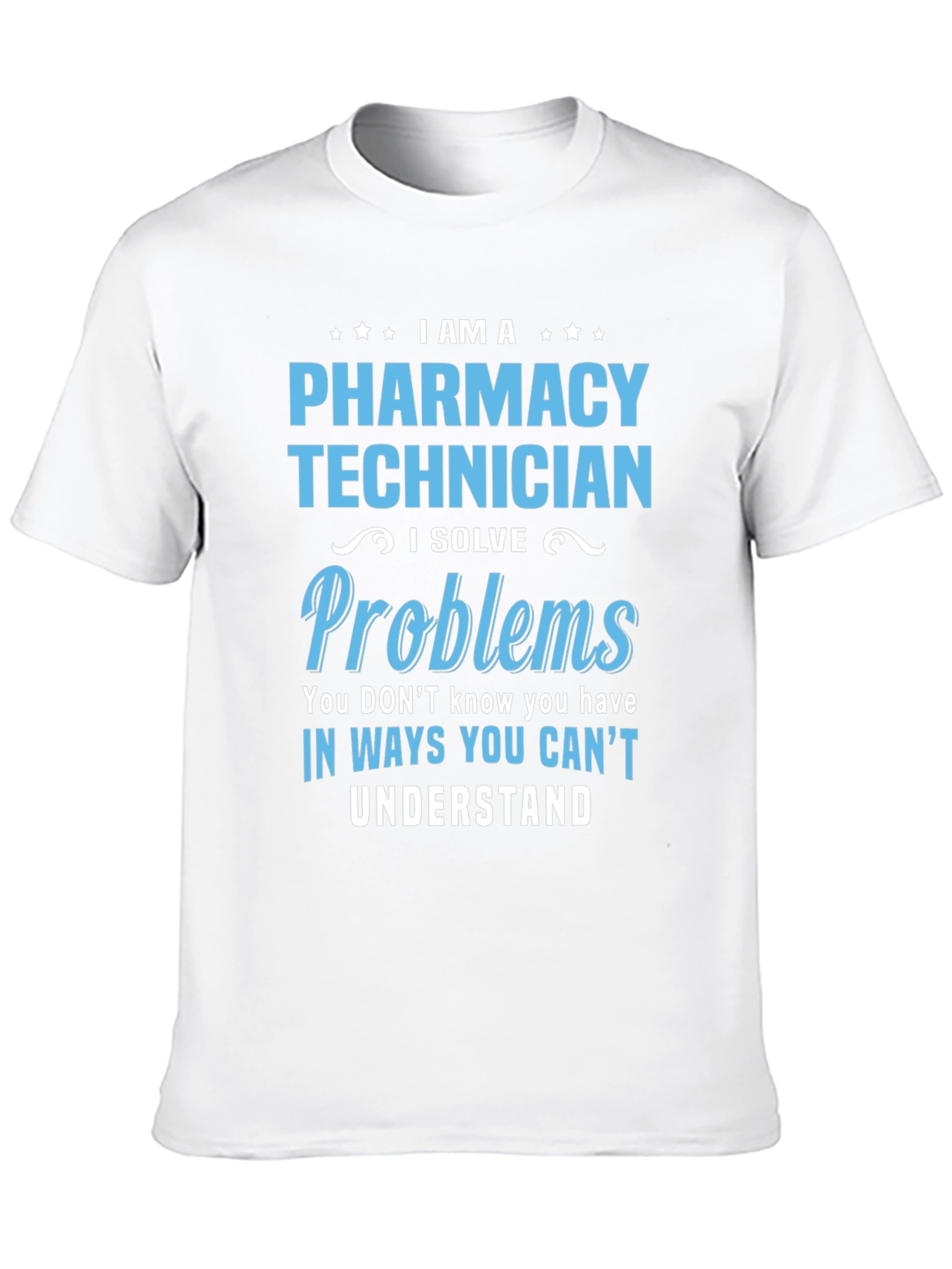 Pharmacy Technician I Solve Problems T-Shirt