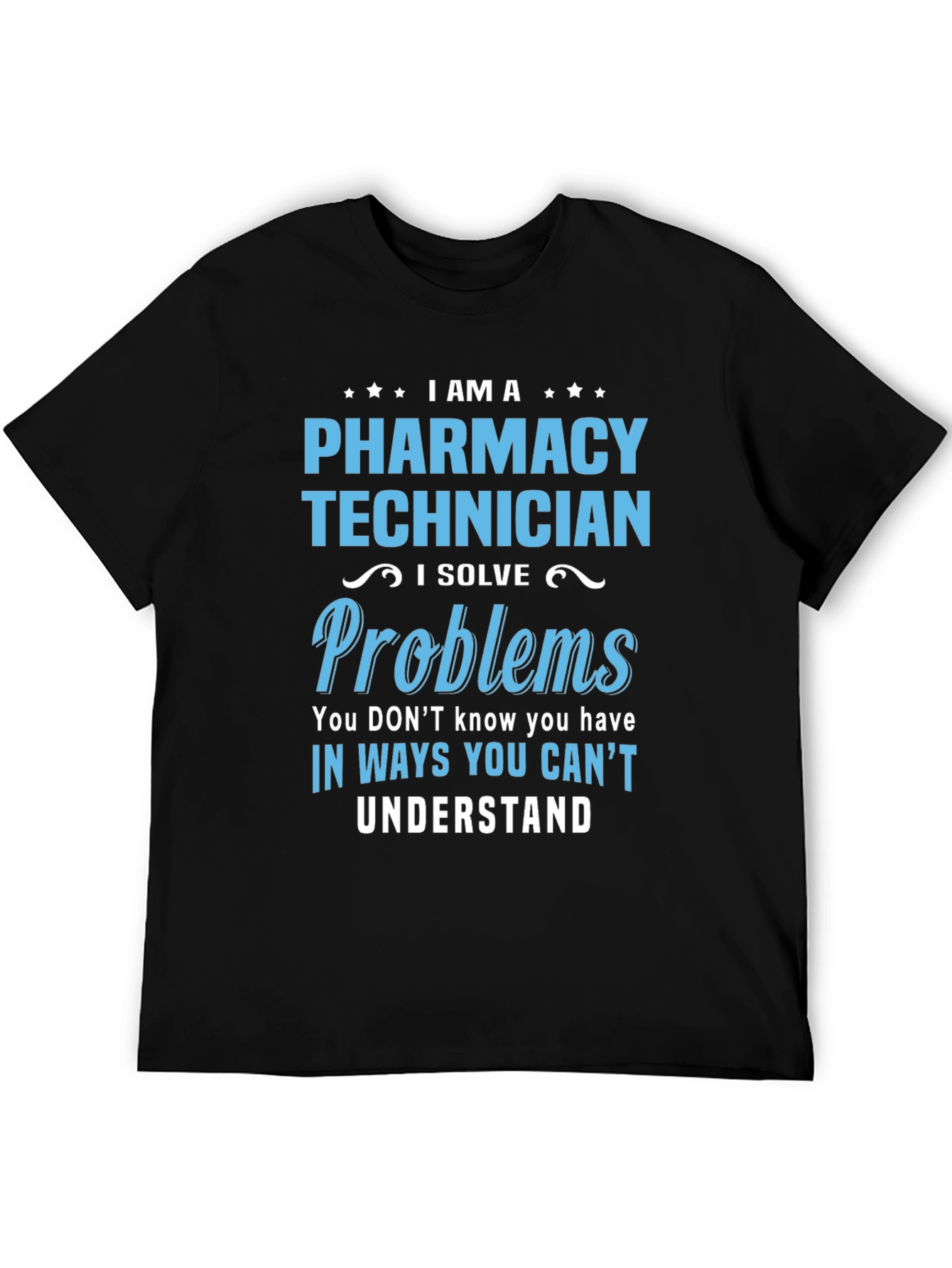 Pharmacy Technician I Solve Problems T-Shirt