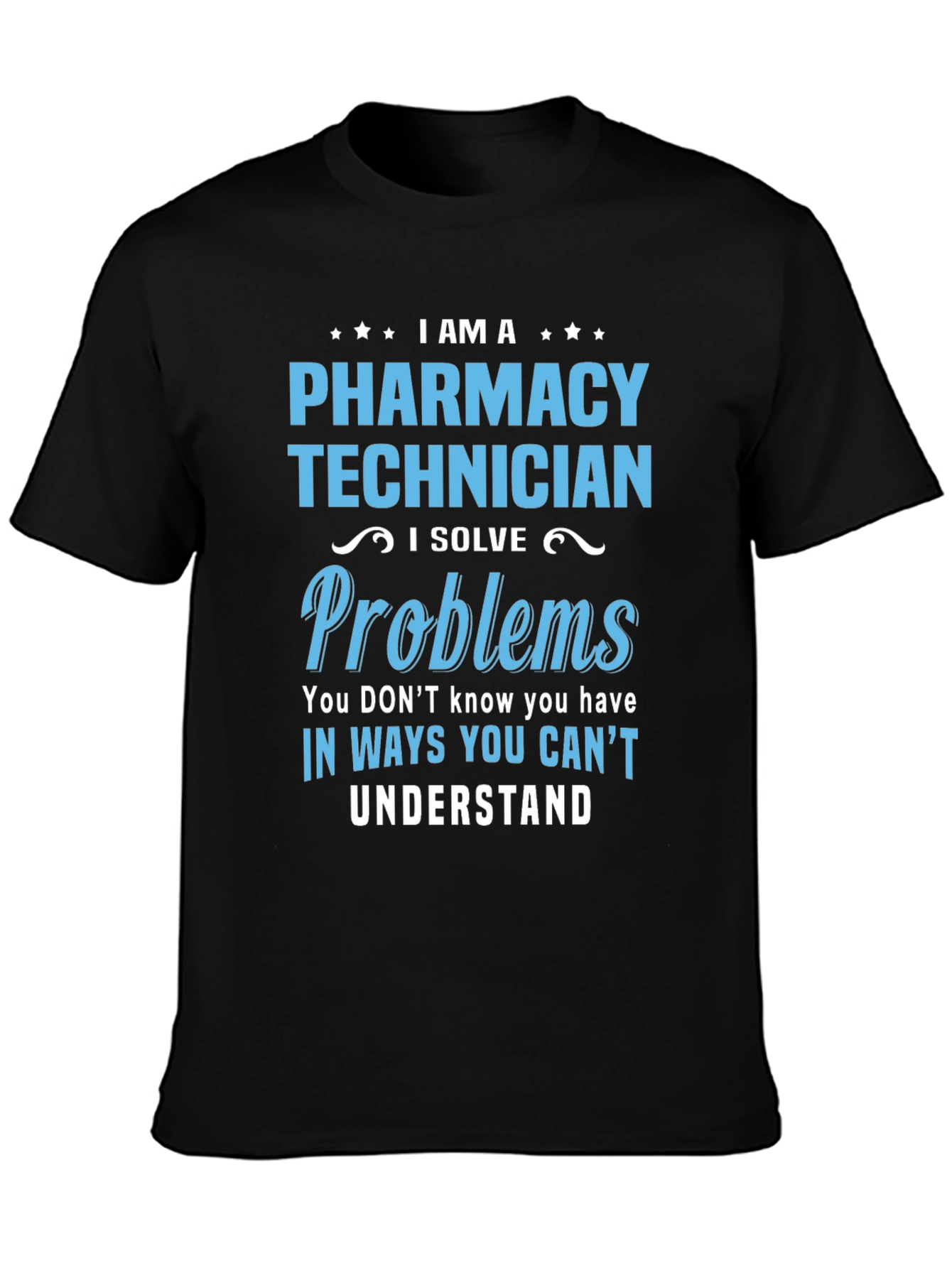 Pharmacy Technician I Solve Problems T-Shirt