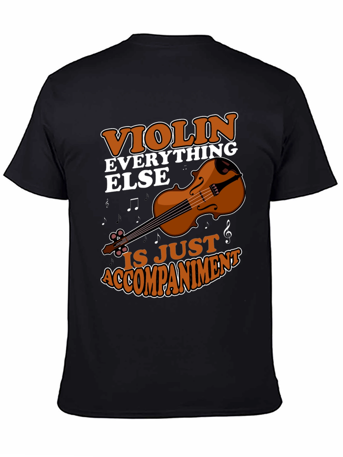 Violin Everything Else T-Shirt Music Lover Tee