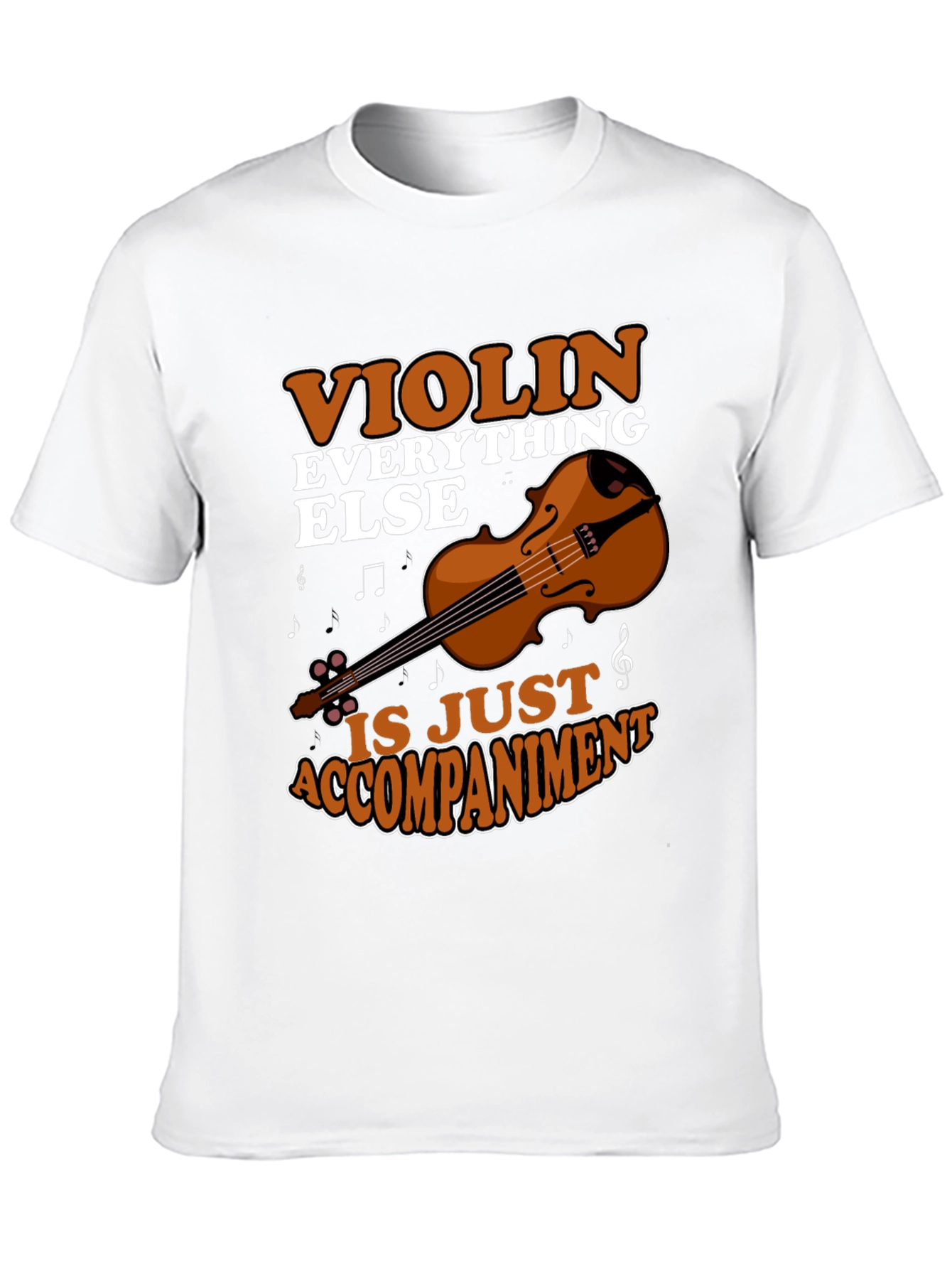 Violin Everything Else T-Shirt Music Lover Tee