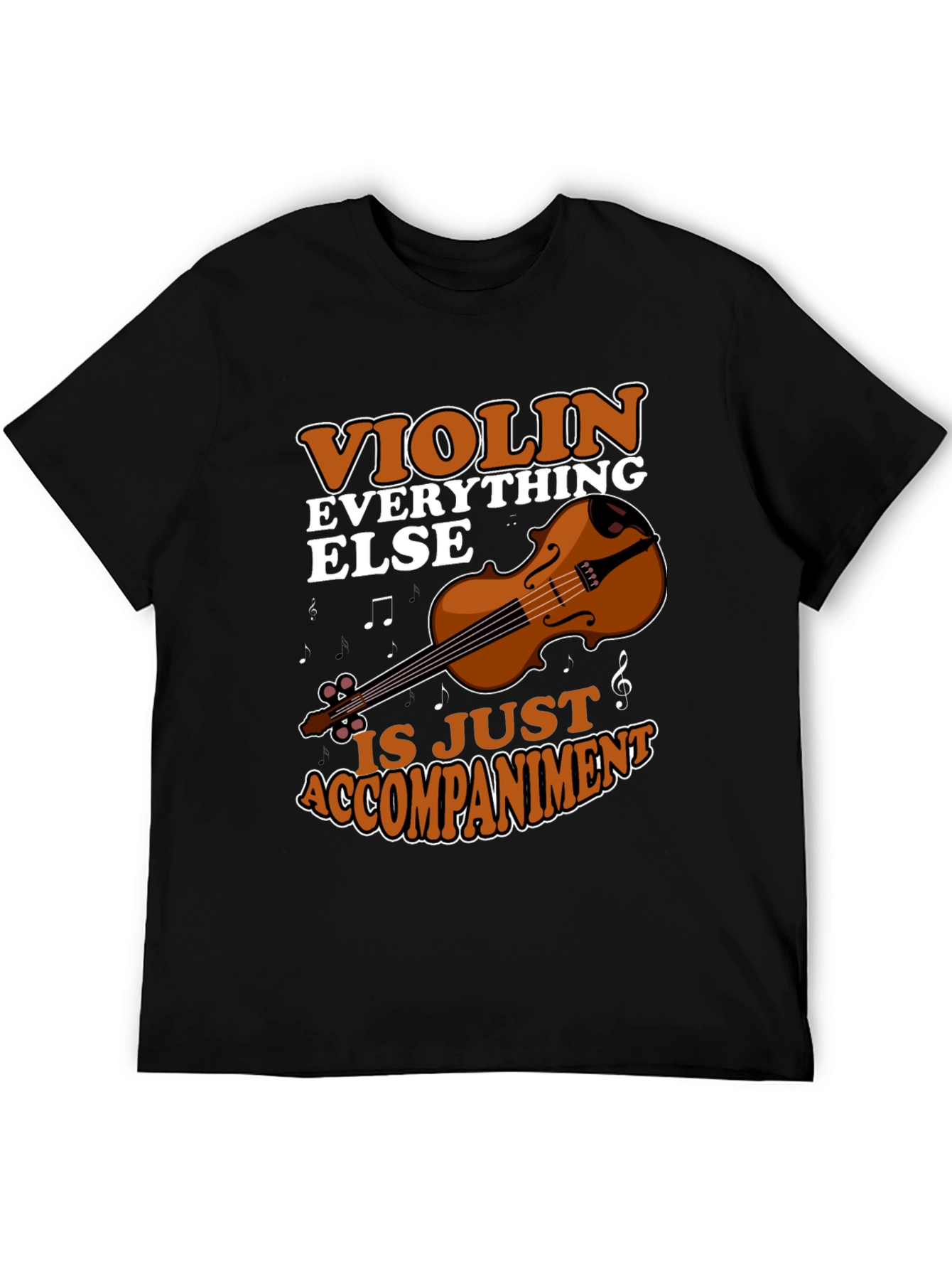 Violin Everything Else T-Shirt Music Lover Tee