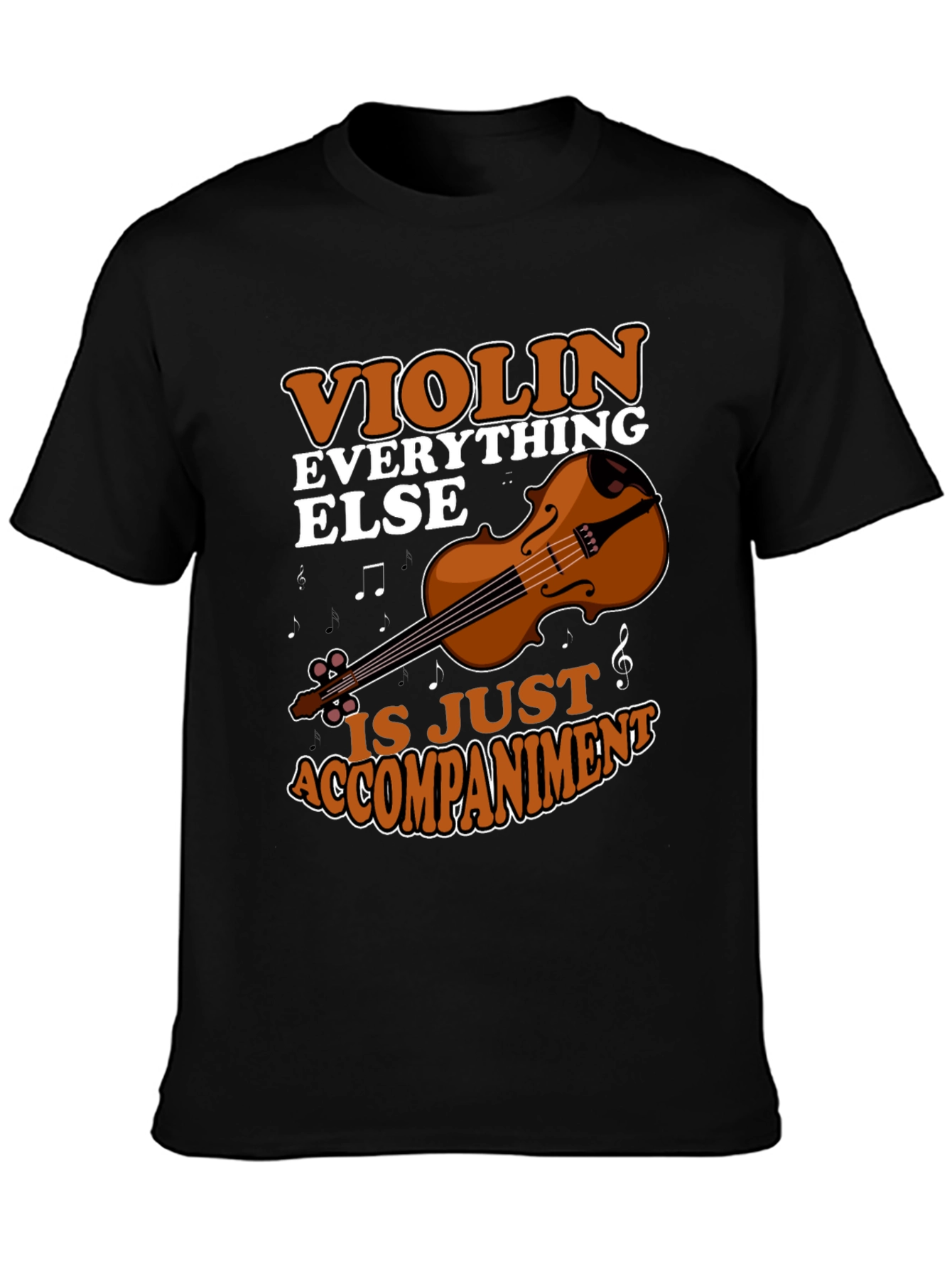 Violin Everything Else T-Shirt Music Lover Tee