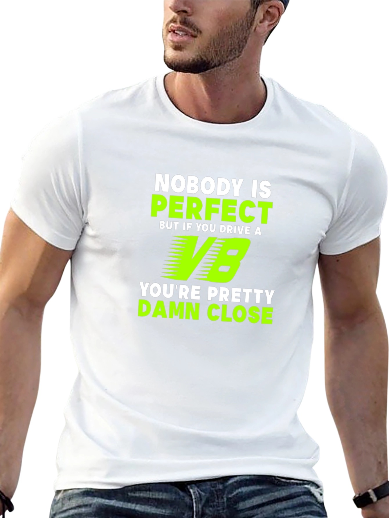 Nobody is Perfect V8 Car Lover T-Shirt