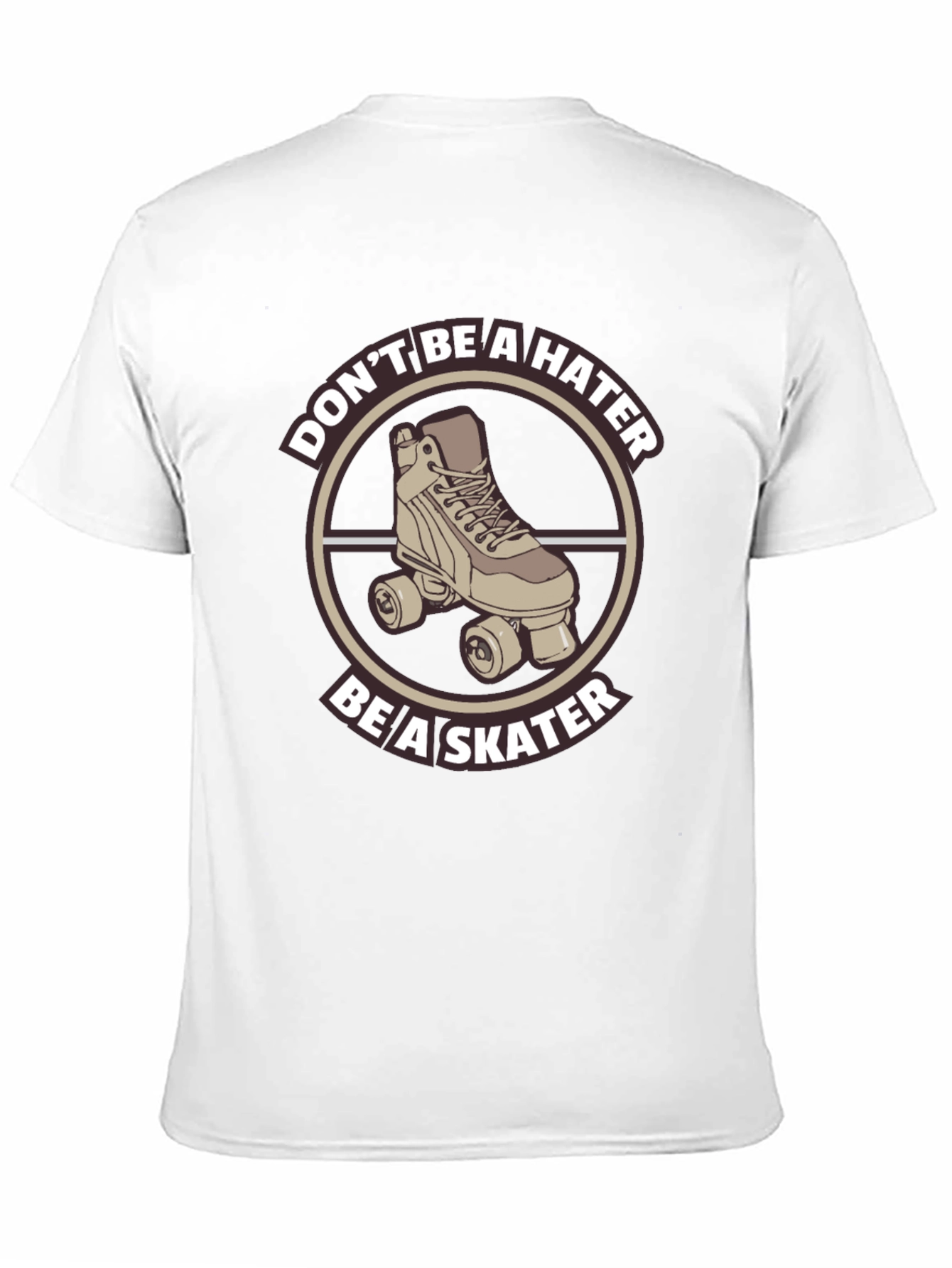 Skater T-Shirt - Dont Be A Hater