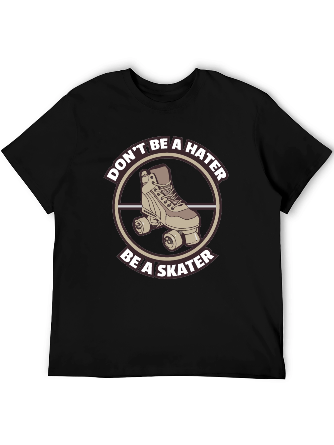 Skater T-Shirt - Dont Be A Hater