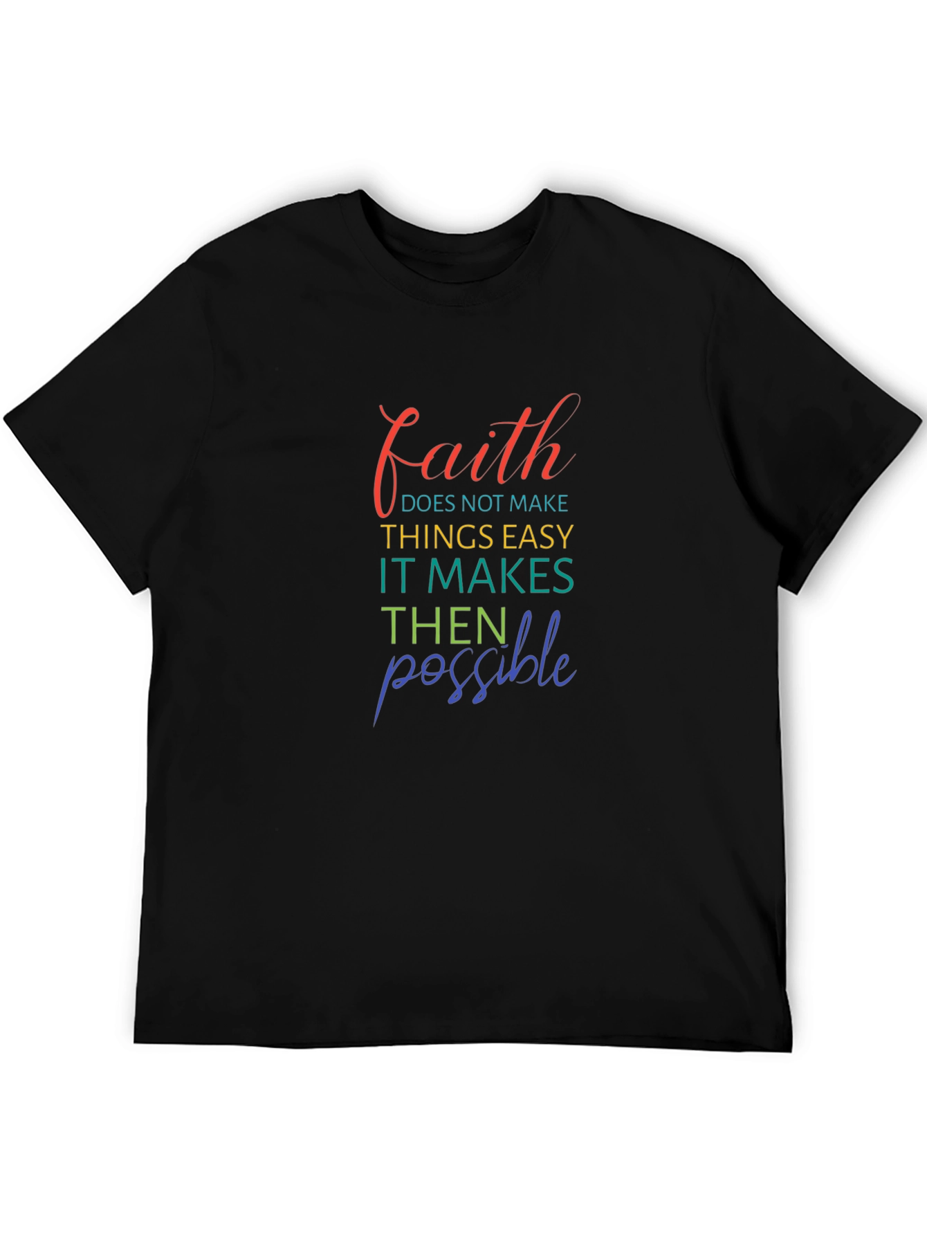 Faith Makes Things Possible Black T-Shirt