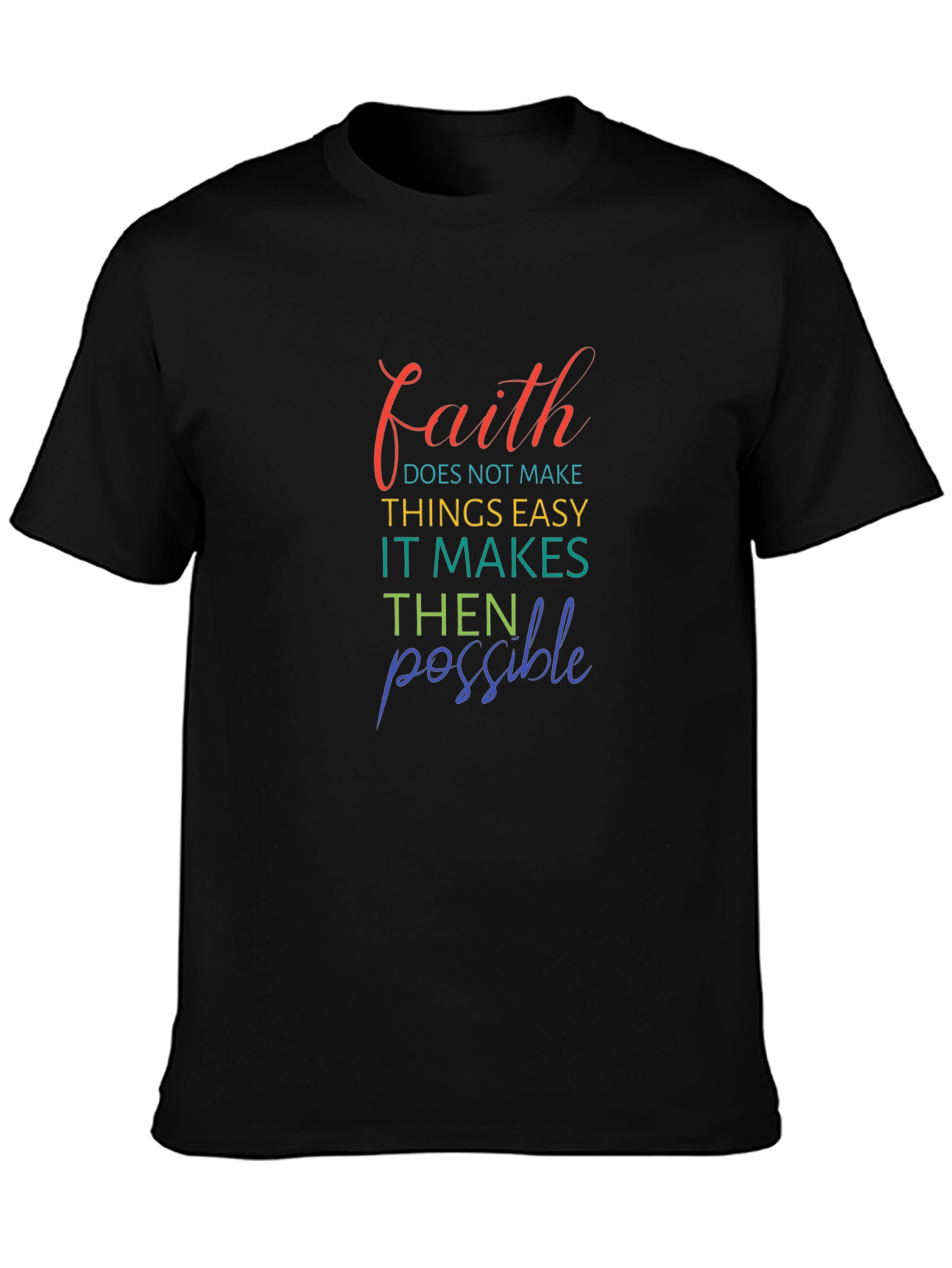 Faith Makes Things Possible Black T-Shirt