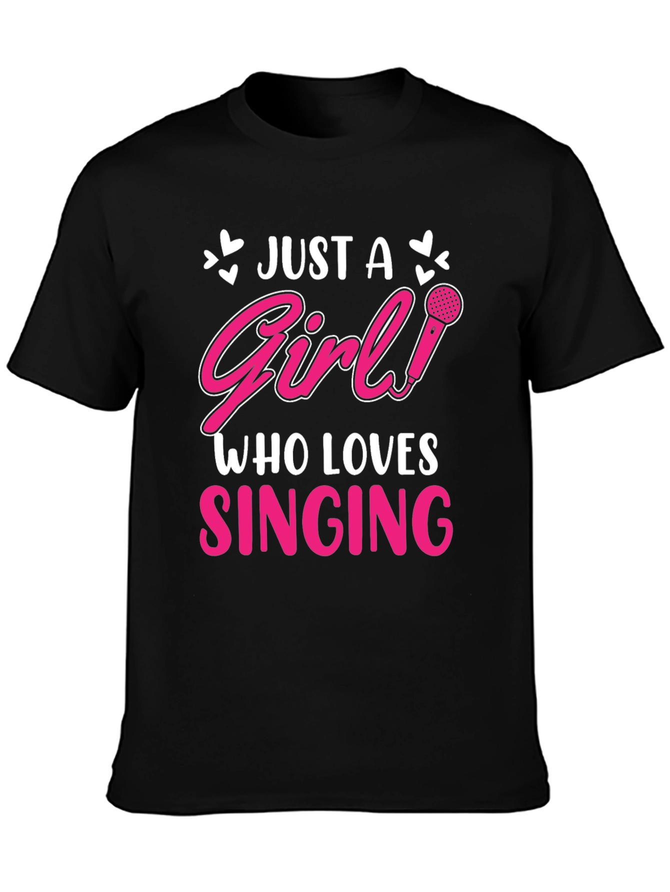 Just a Girl Who Loves Singing Black T-Shirt