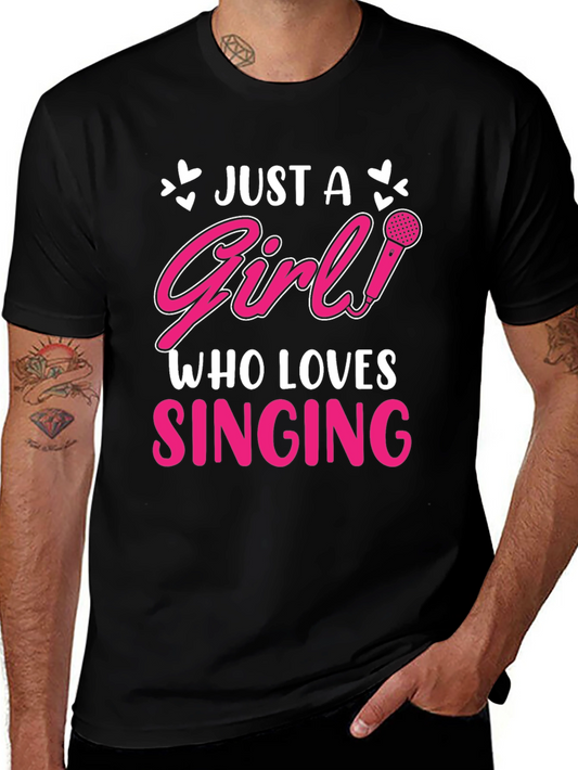 Just a Girl Who Loves Singing Black T-Shirt