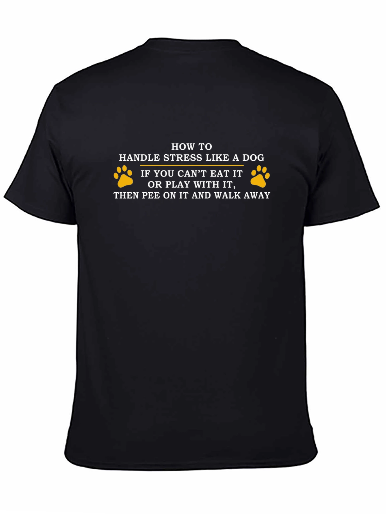 Handle Stress Like A Dog Graphic Tee