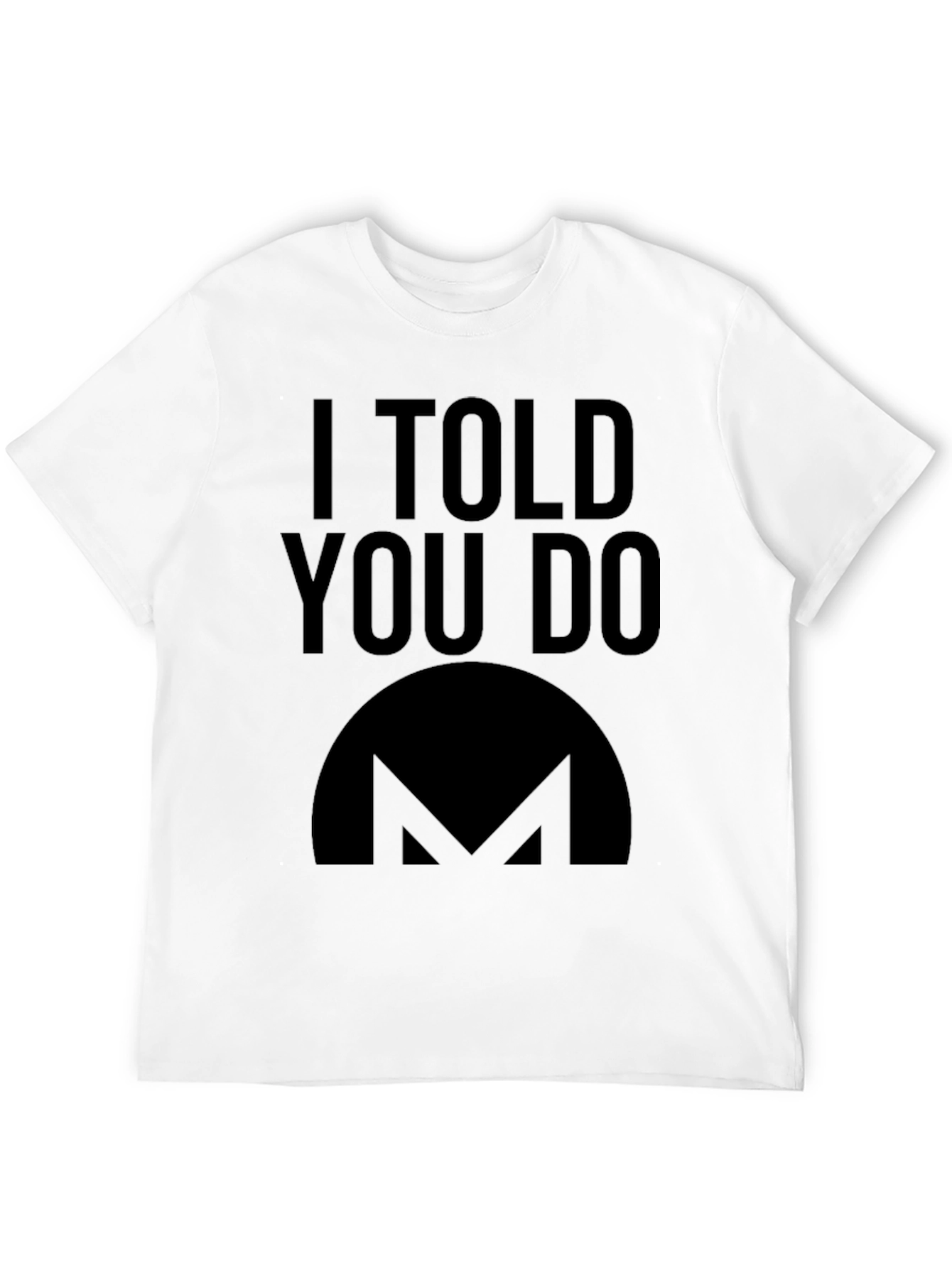 I Told You Do Crypto T-Shirt - Black
