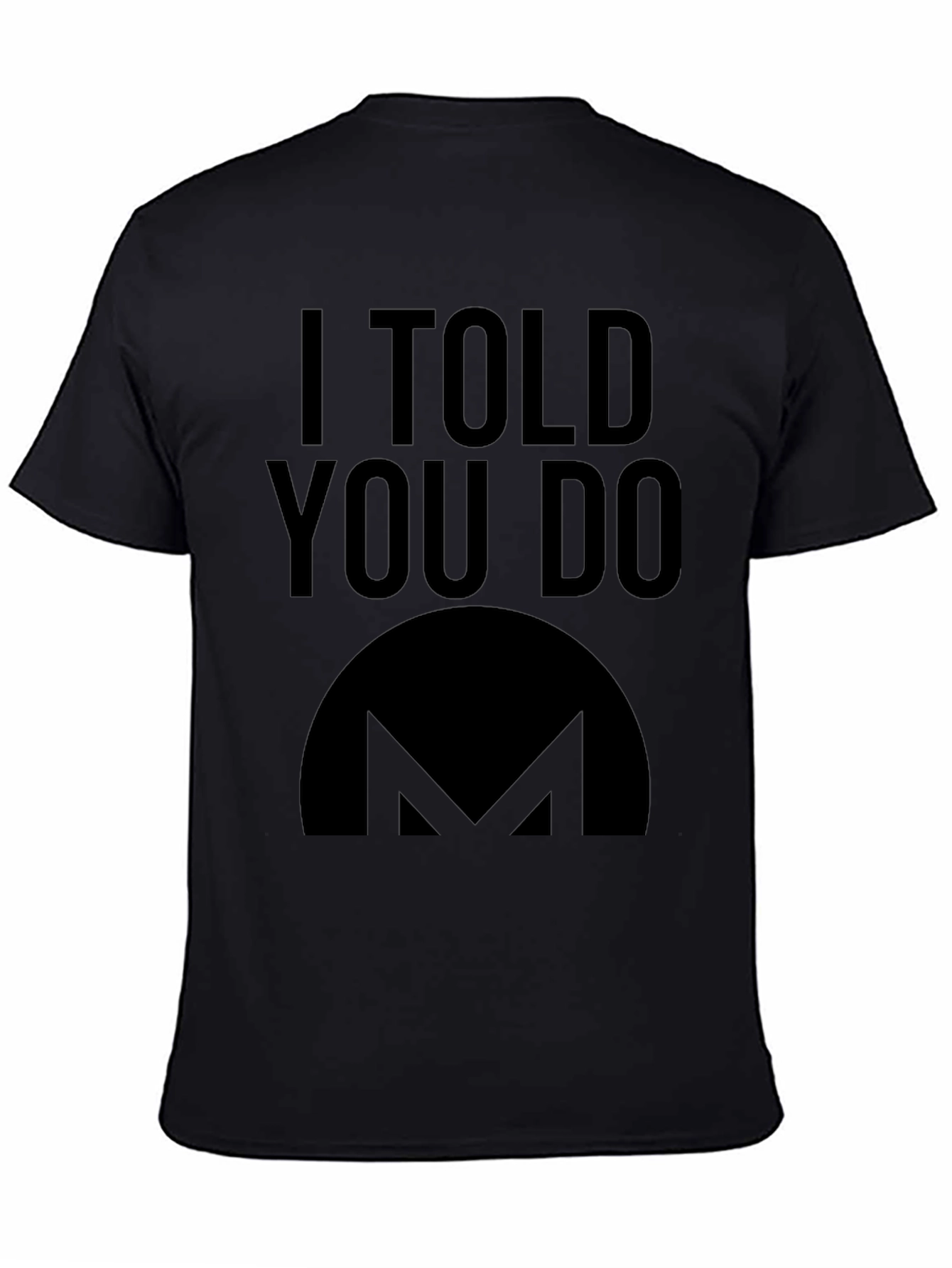 I Told You Do Crypto T-Shirt - Black