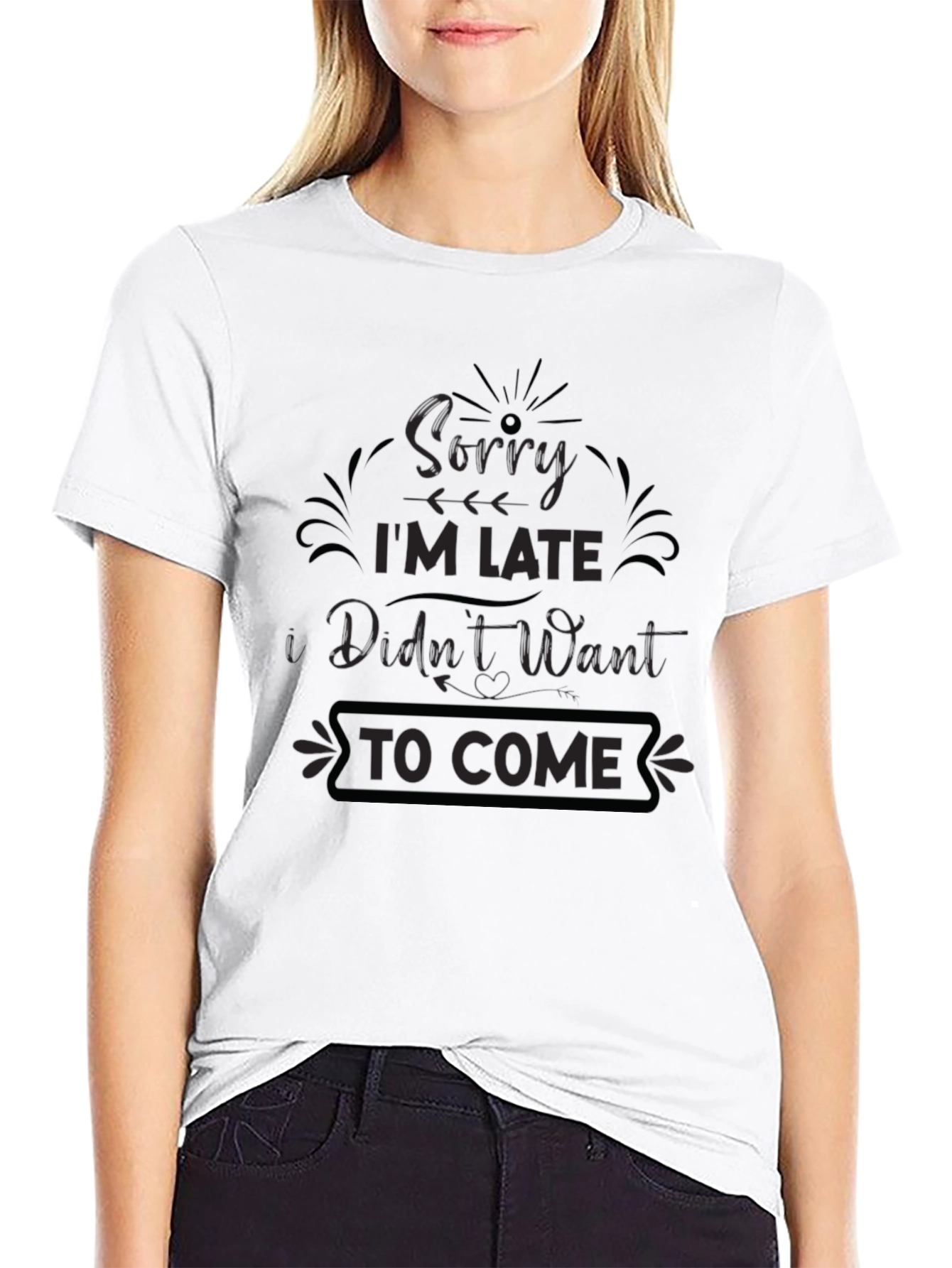 Funny Graphic Tee - Sorry Im Late T-Shirt
