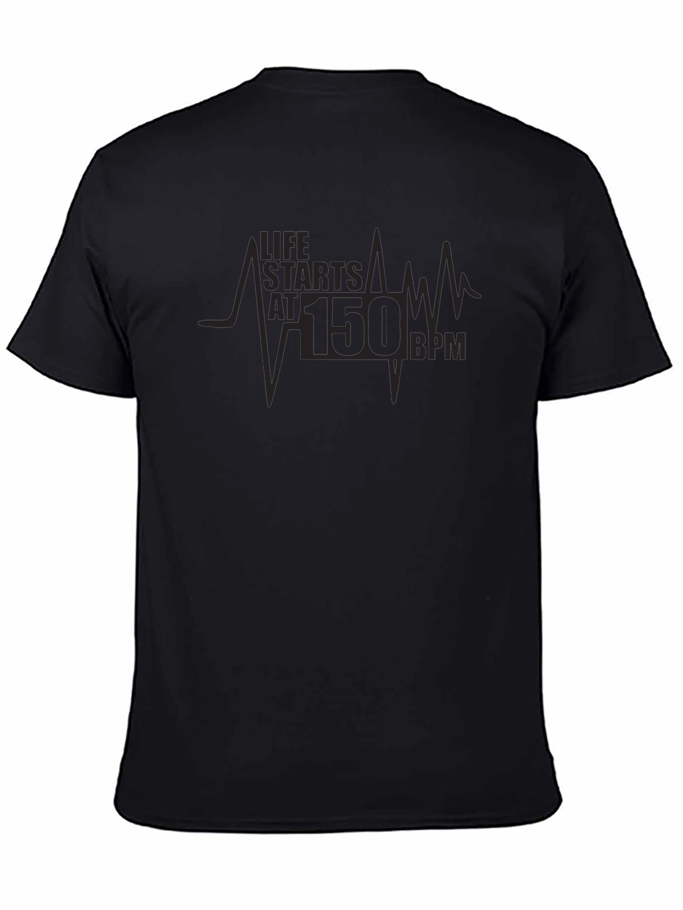 Life Starts at 150 BPM Black T-Shirt