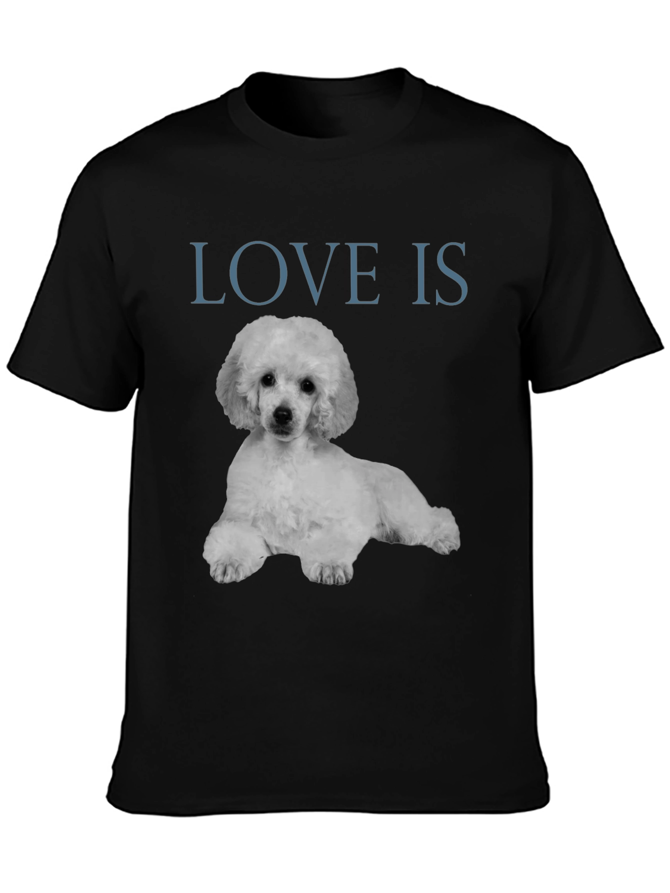Love Is Poodle T-Shirt - Stylish Graphic Tee