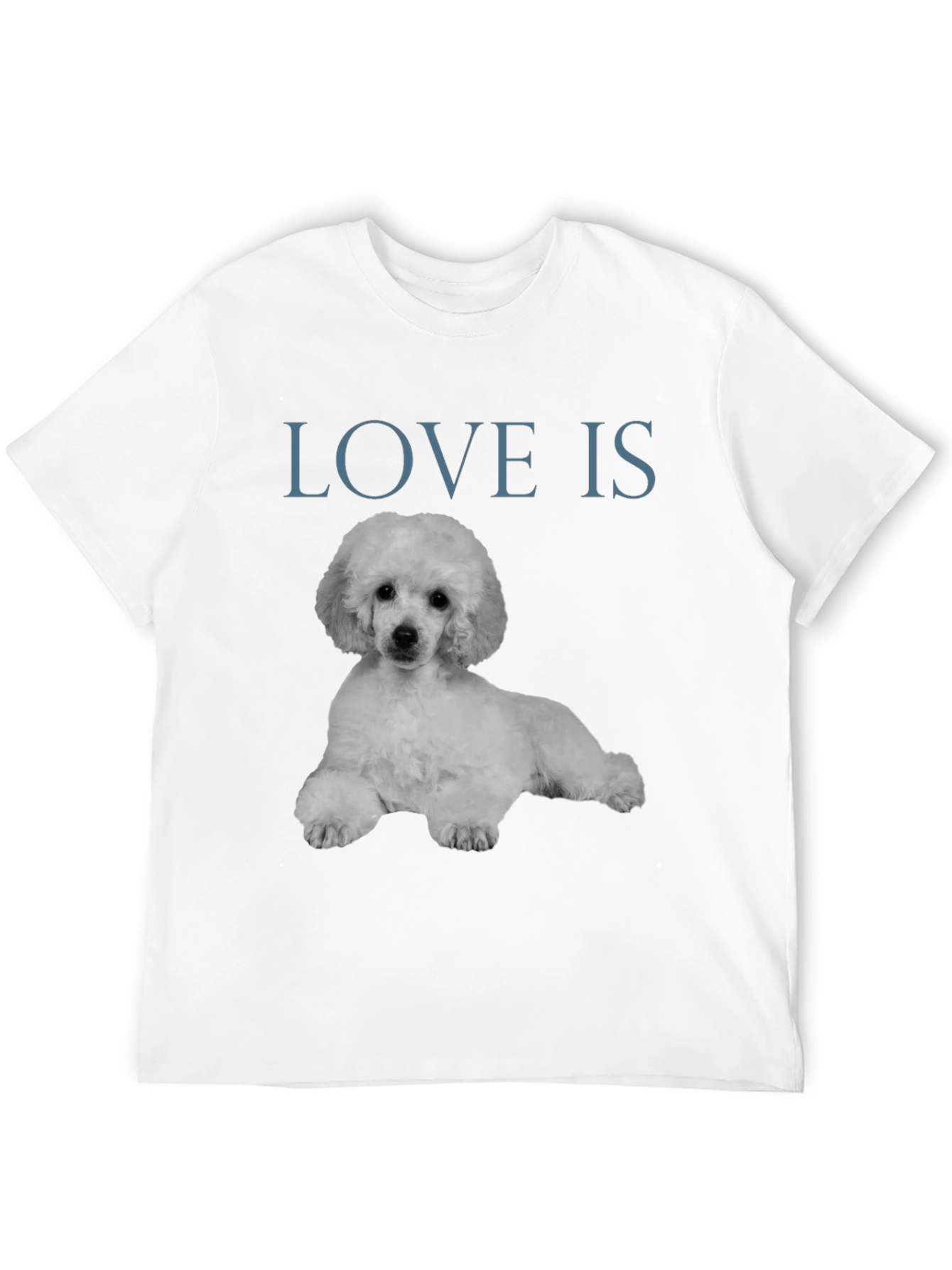 Love Is Poodle T-Shirt - Stylish Graphic Tee