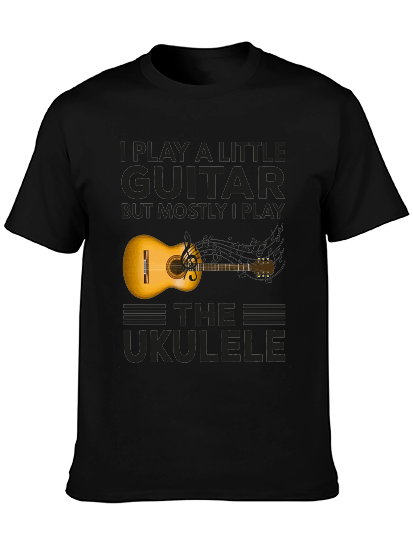 Ukulele Player T-Shirt: I Play Guitar But Mostly Ukulele