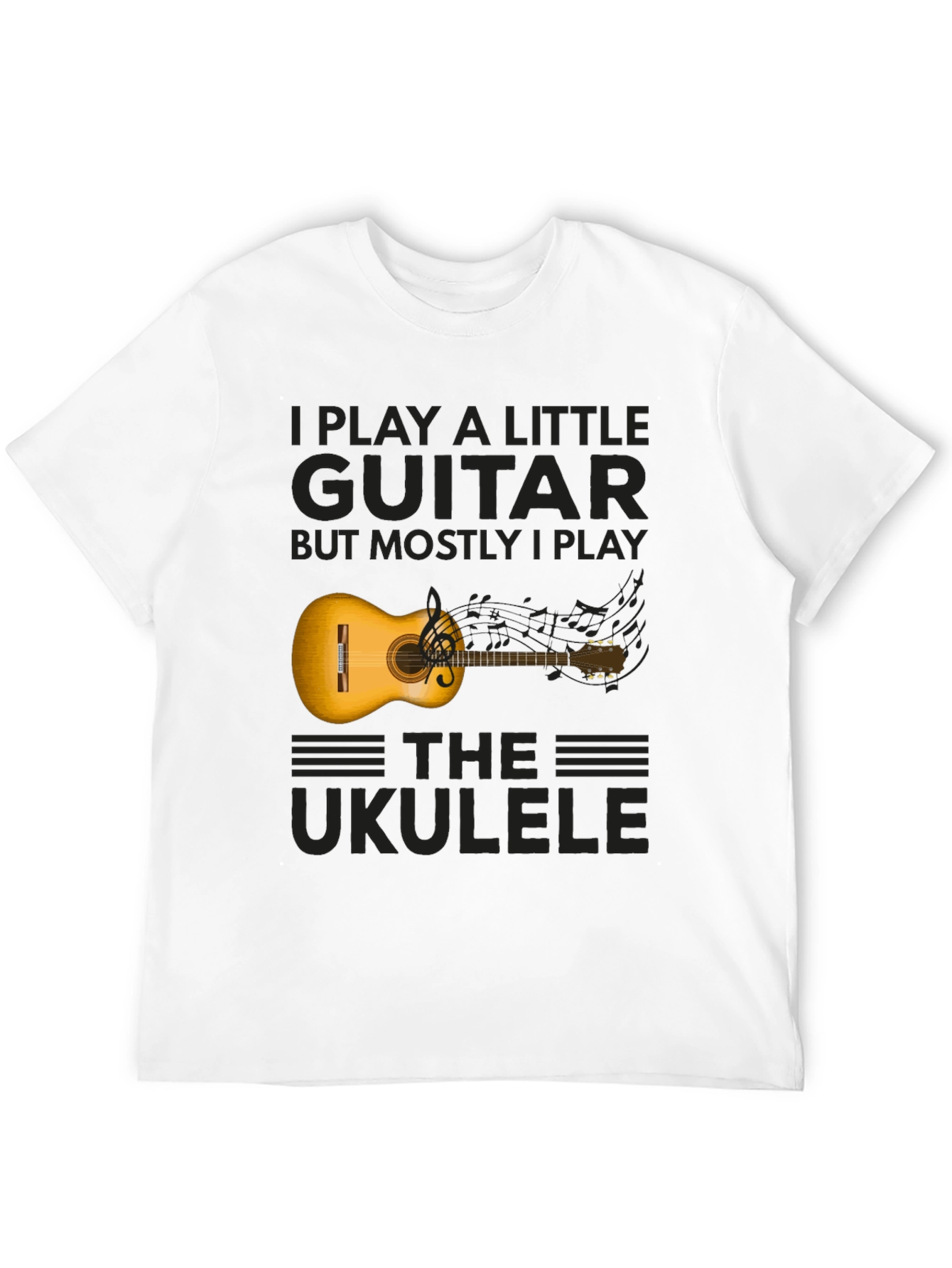 Ukulele Player T-Shirt: I Play Guitar But Mostly Ukulele