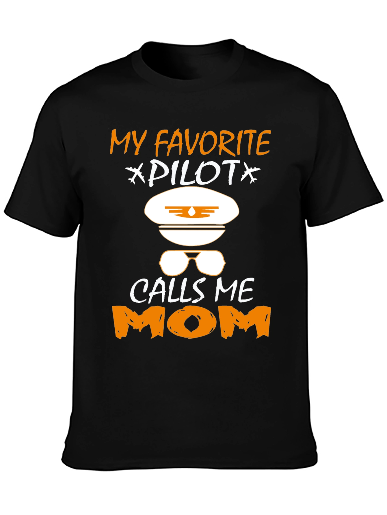 My Favorite Pilot Calls Me Mom T-Shirt