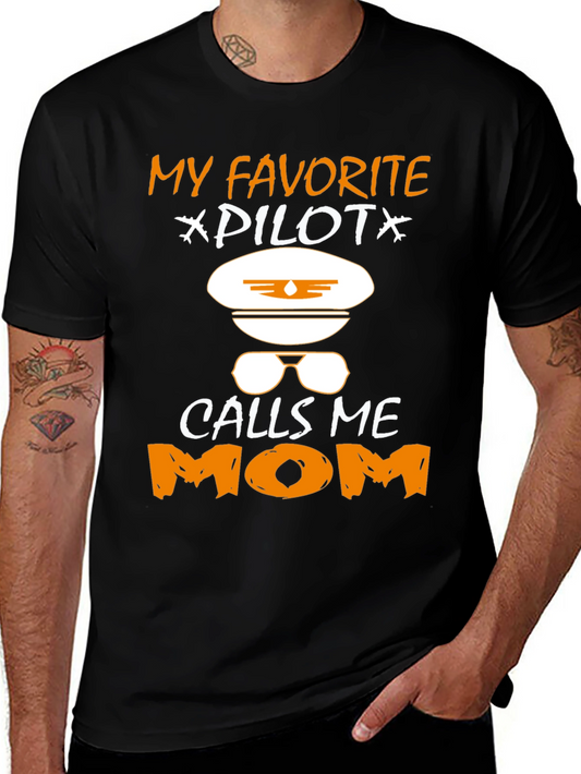 My Favorite Pilot Calls Me Mom T-Shirt