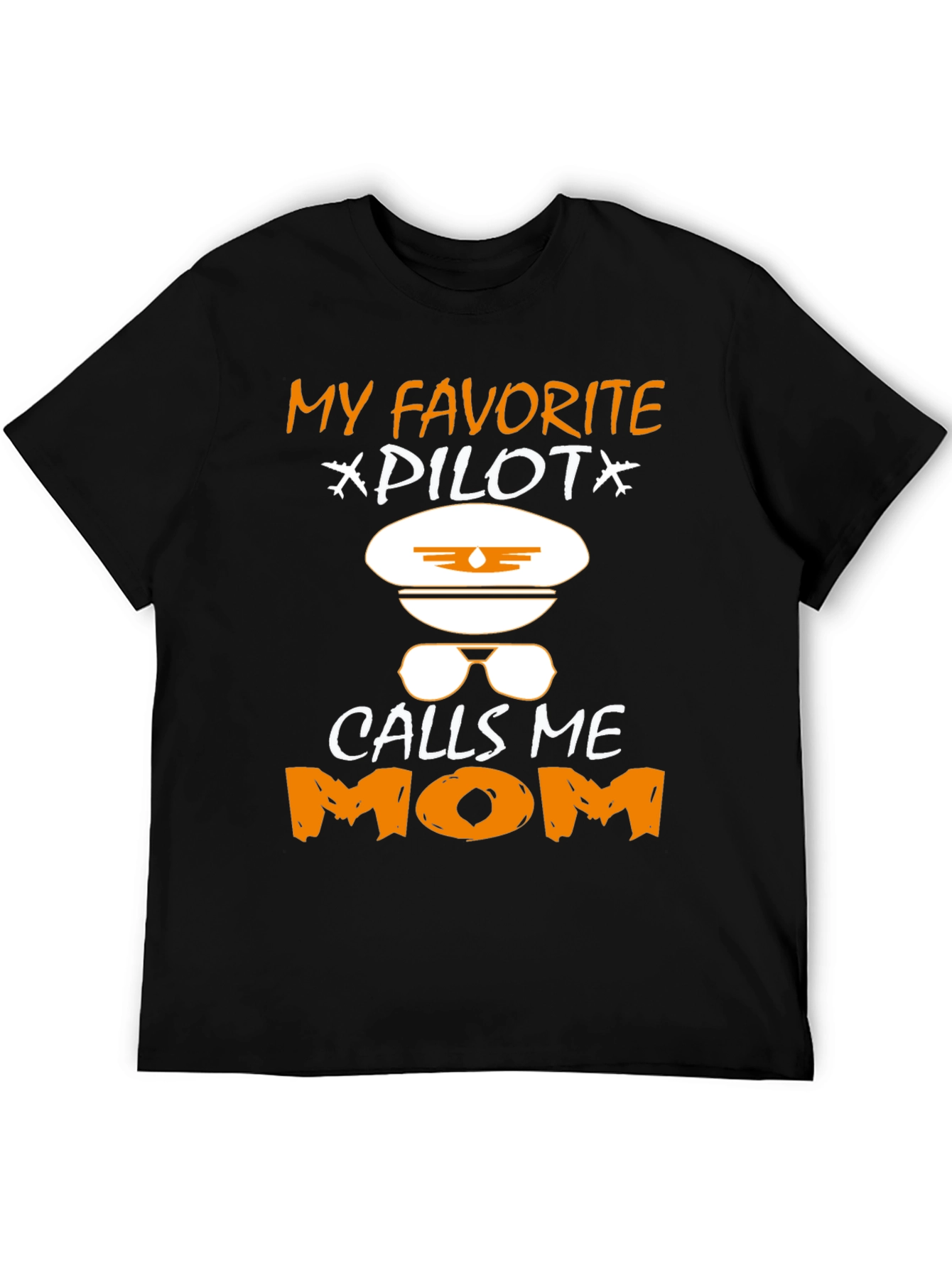 My Favorite Pilot Calls Me Mom T-Shirt
