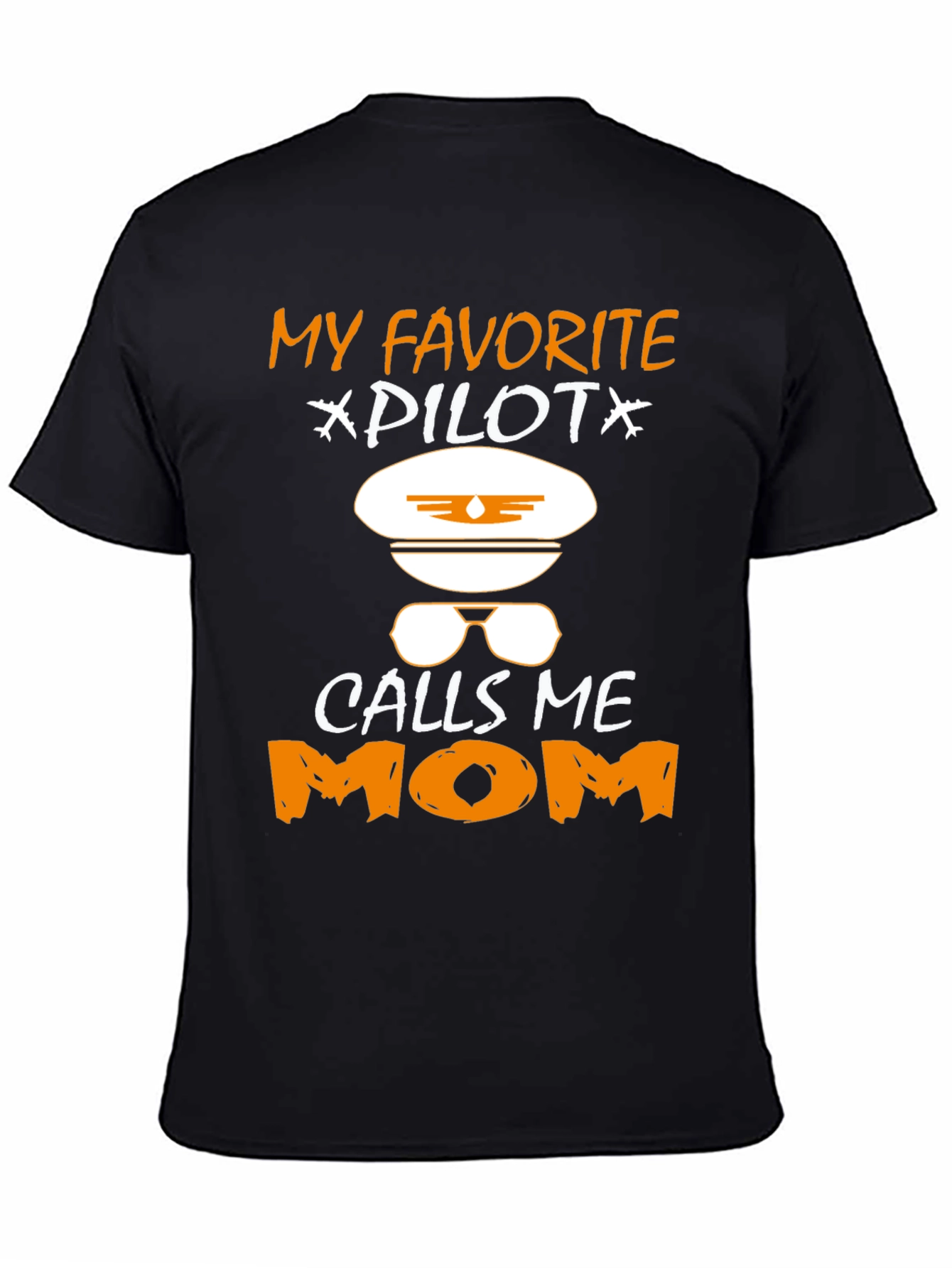 My Favorite Pilot Calls Me Mom T-Shirt