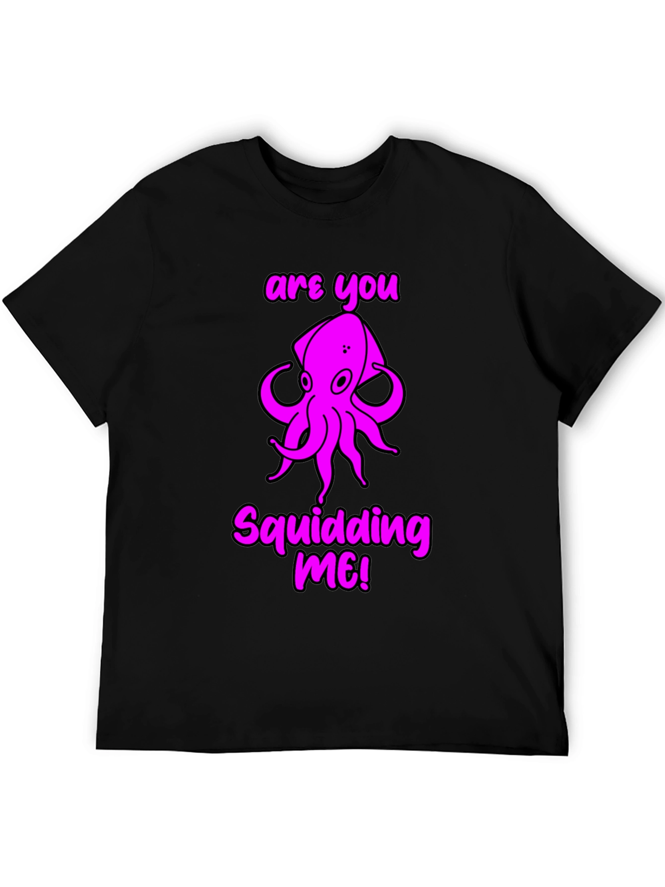 Squidding Me? Graphic T-Shirt