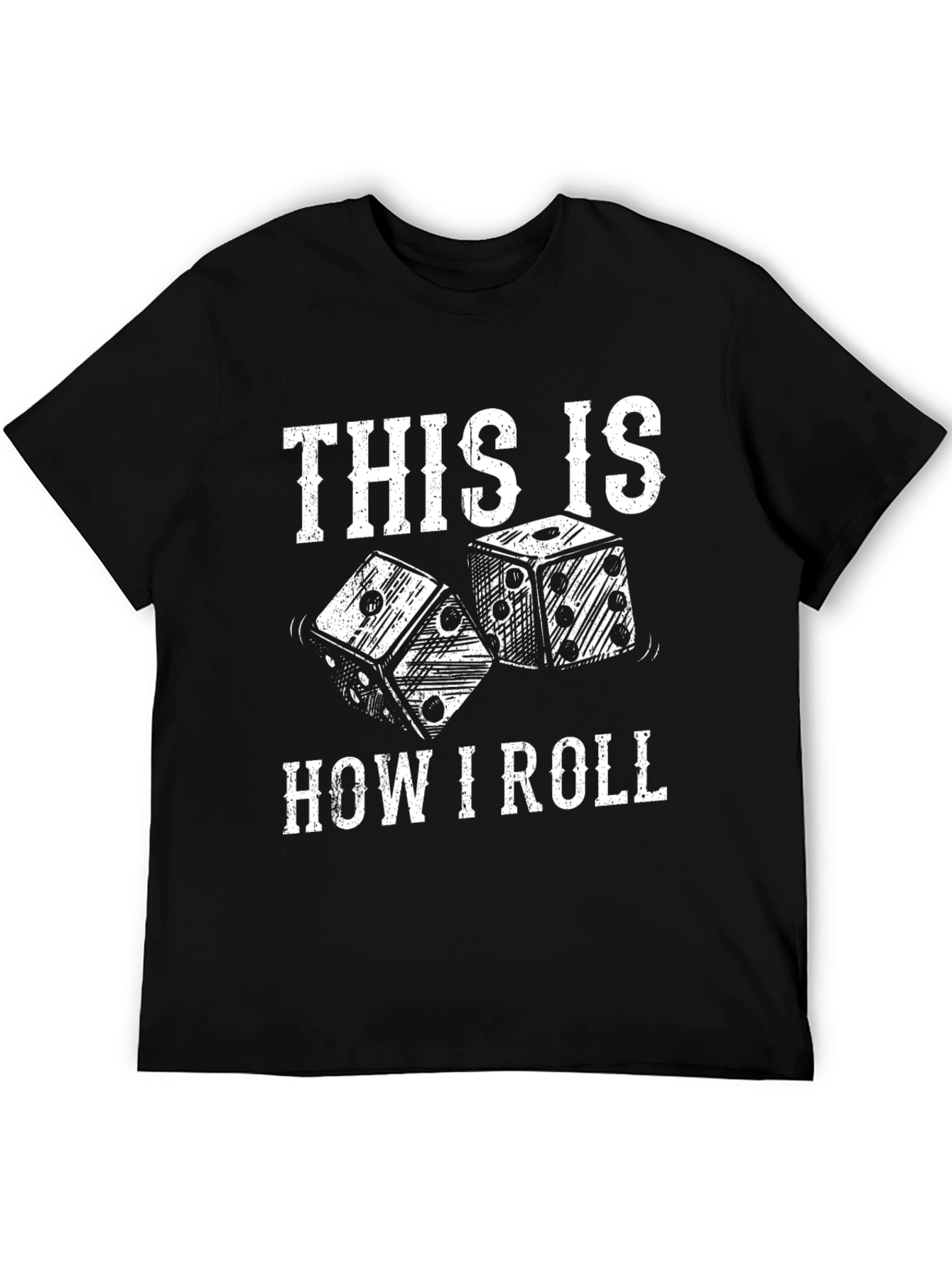 This Is How I Roll Dice T-Shirt - Black