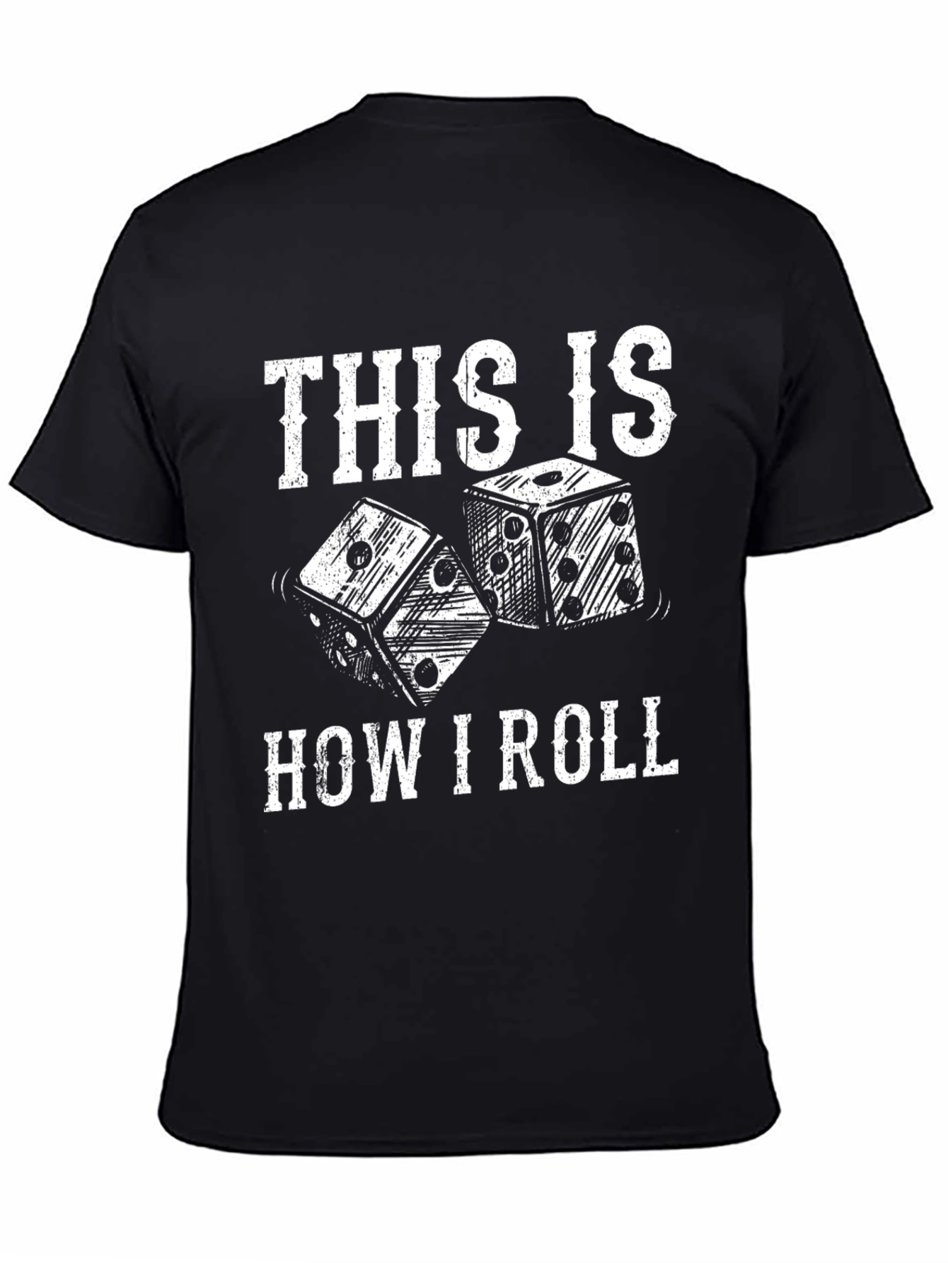 This Is How I Roll Dice T-Shirt - Black