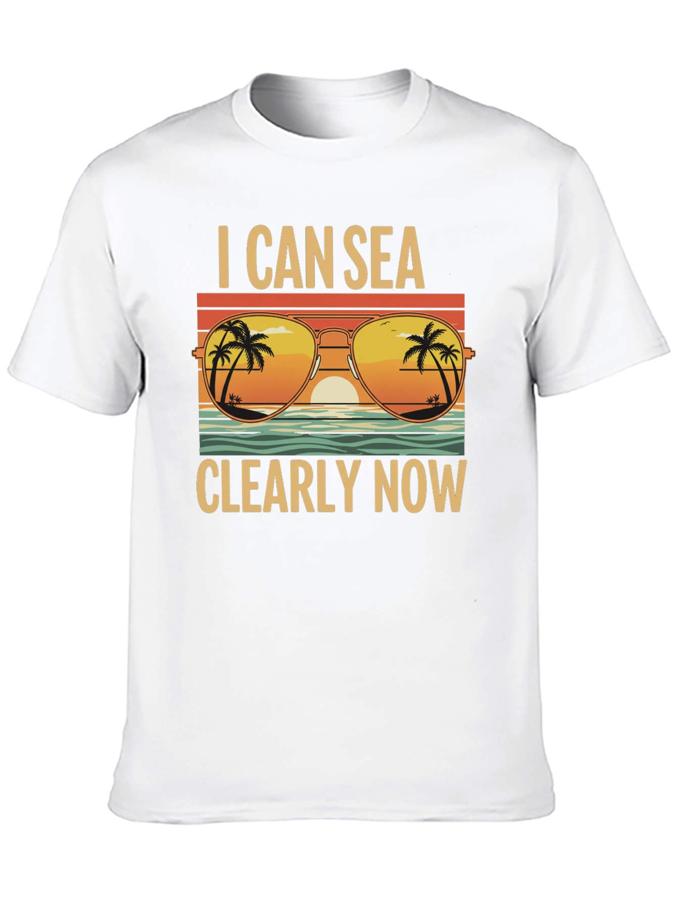 I Can Sea Clearly Now T-Shirt: Coastal Vibes Tee