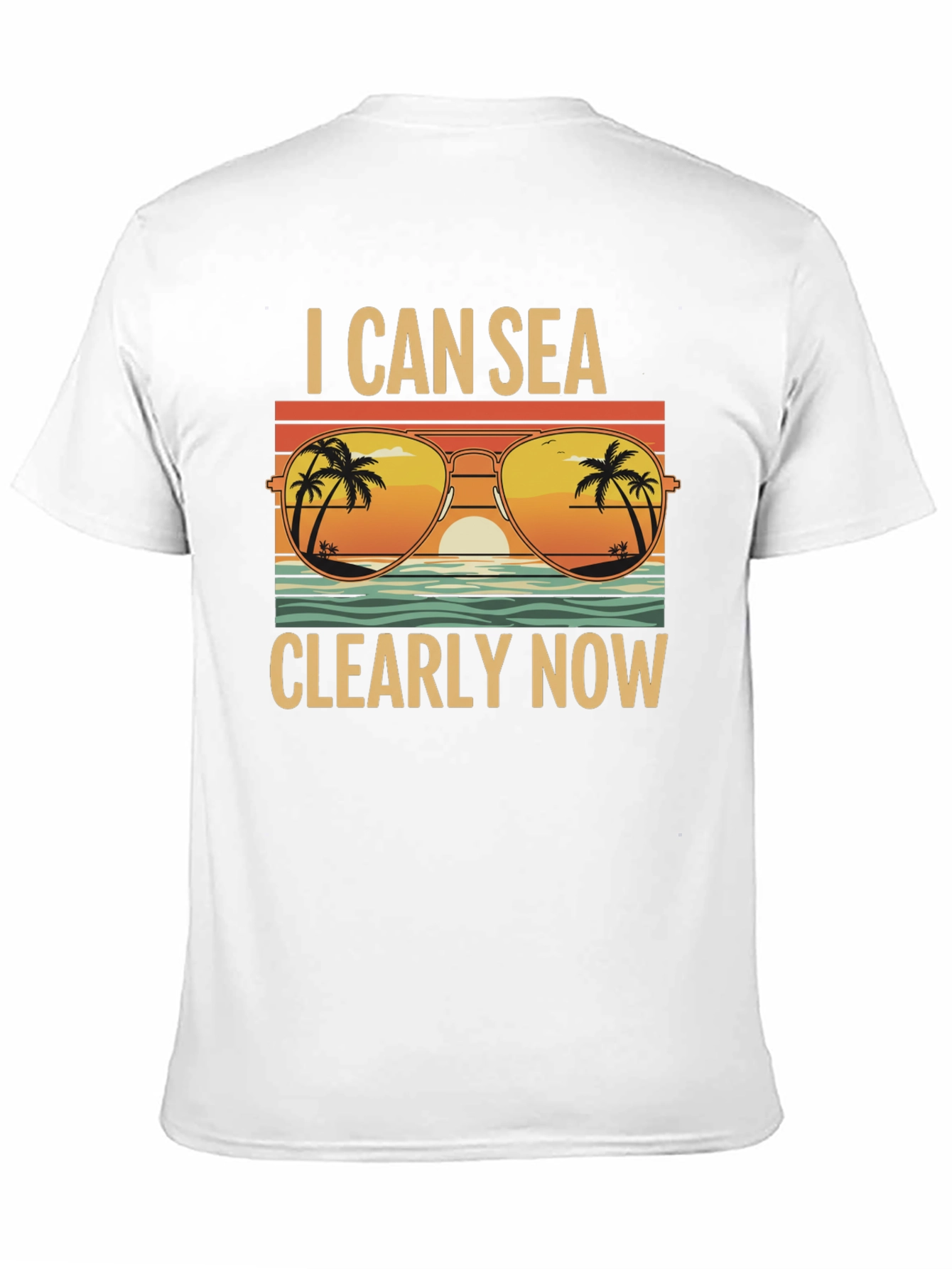 I Can Sea Clearly Now T-Shirt: Coastal Vibes Tee