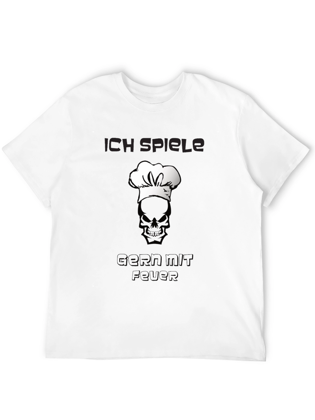 Chef Skull T-Shirt - Ich Spiele Gern Mit Feuer