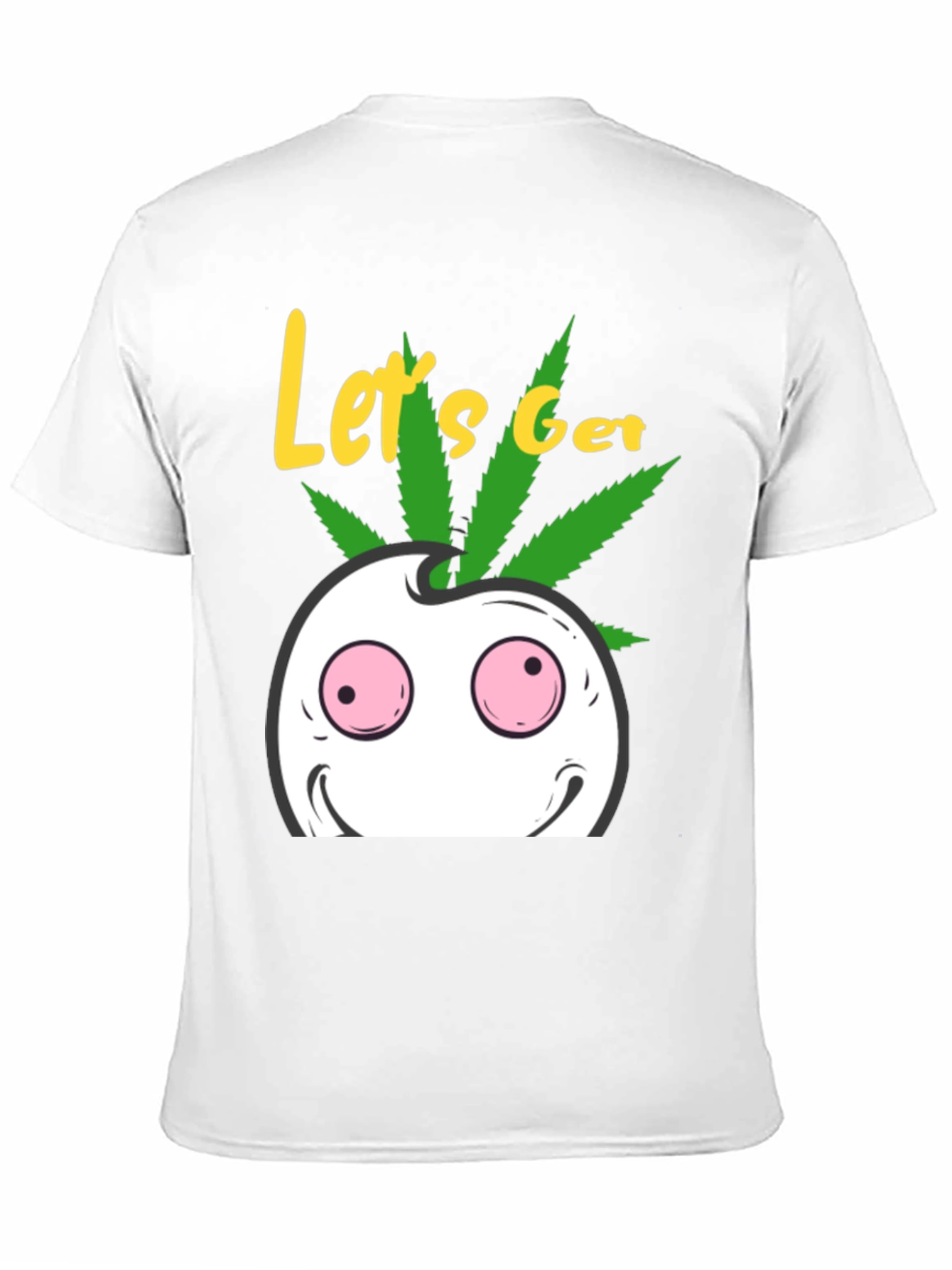 Lets Get High T-Shirt Cannabis Leaf Graphic Tee