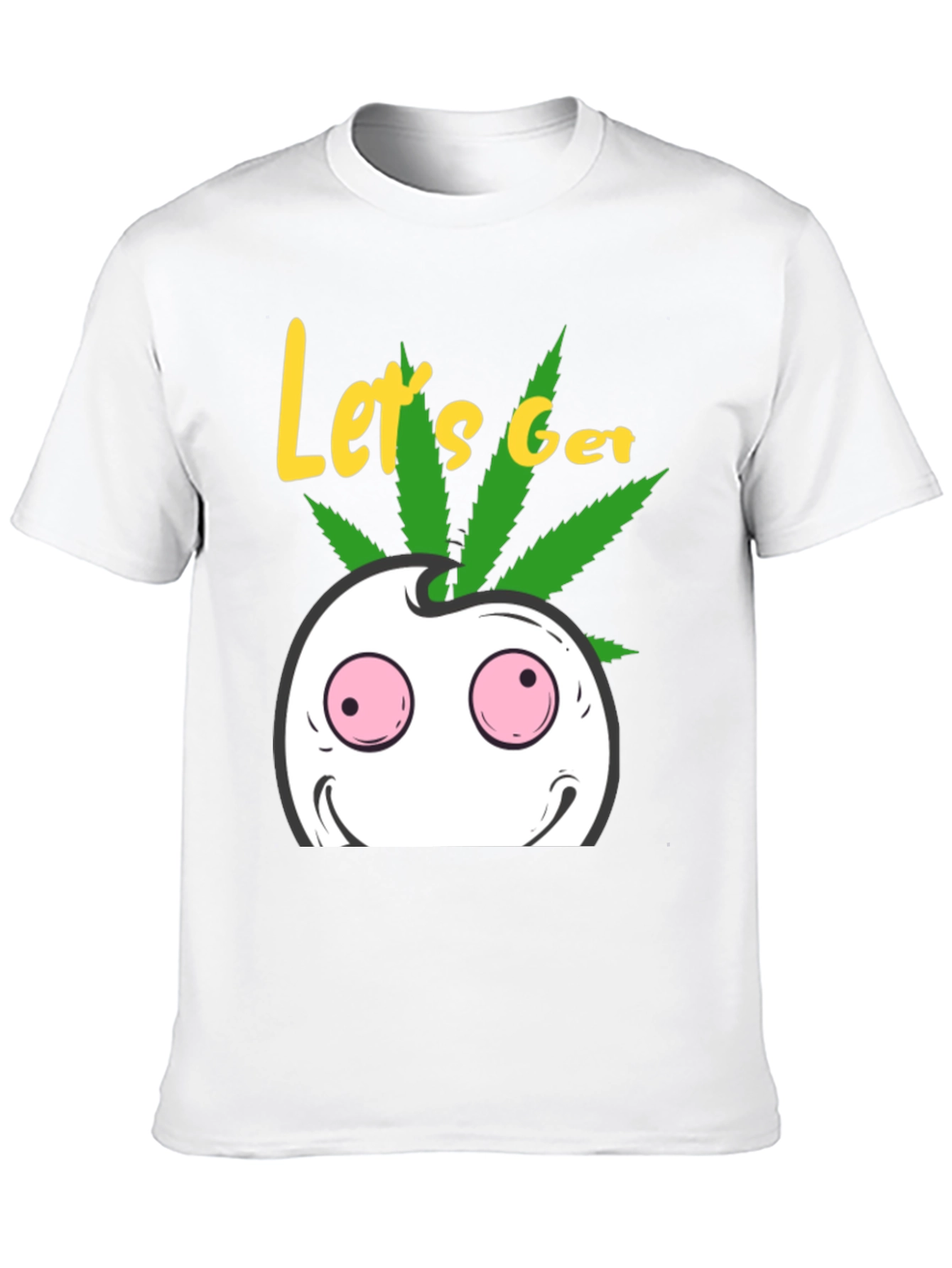 Lets Get High T-Shirt Cannabis Leaf Graphic Tee