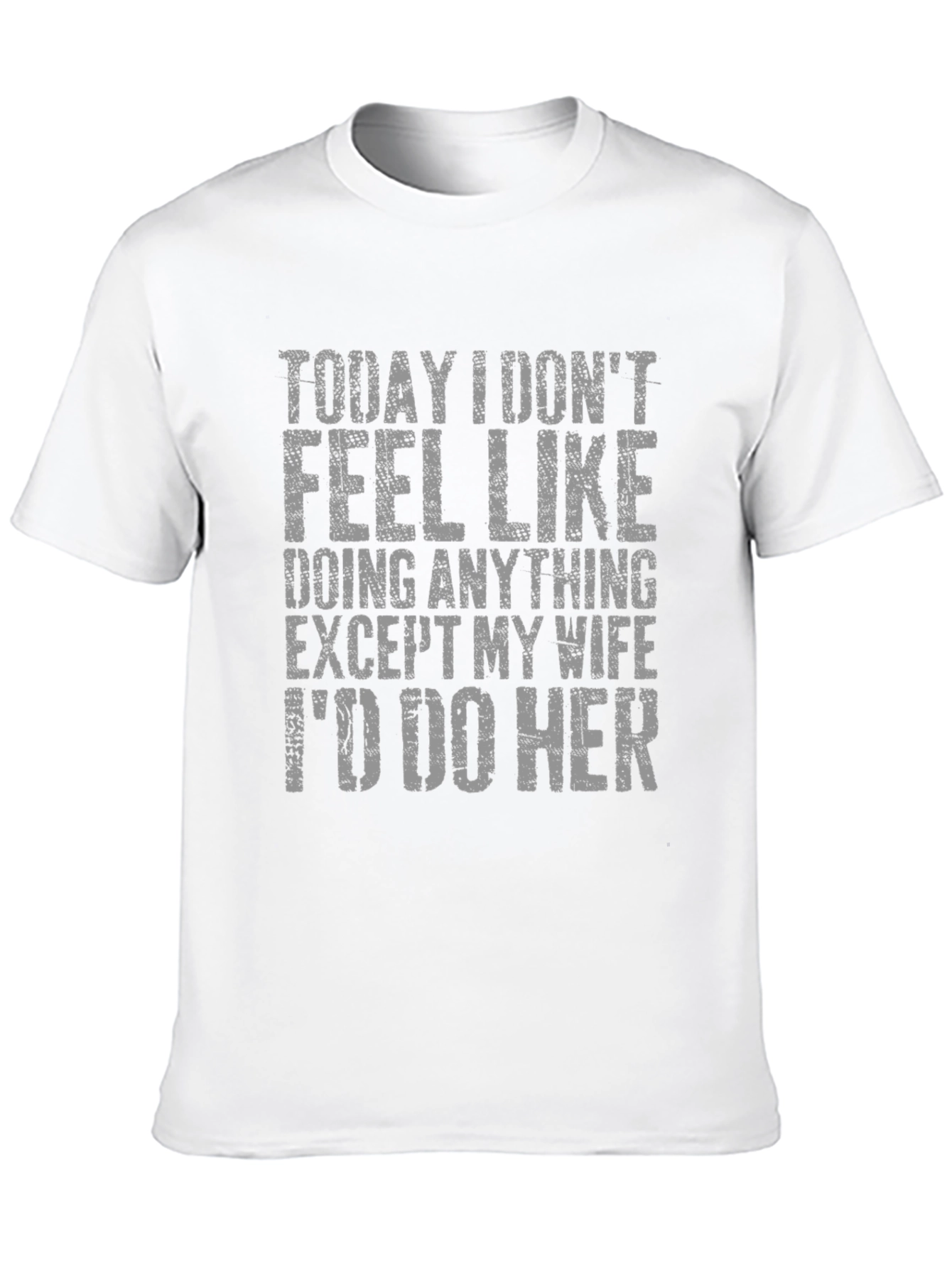 Funny Husband T-Shirt - Id Do Her