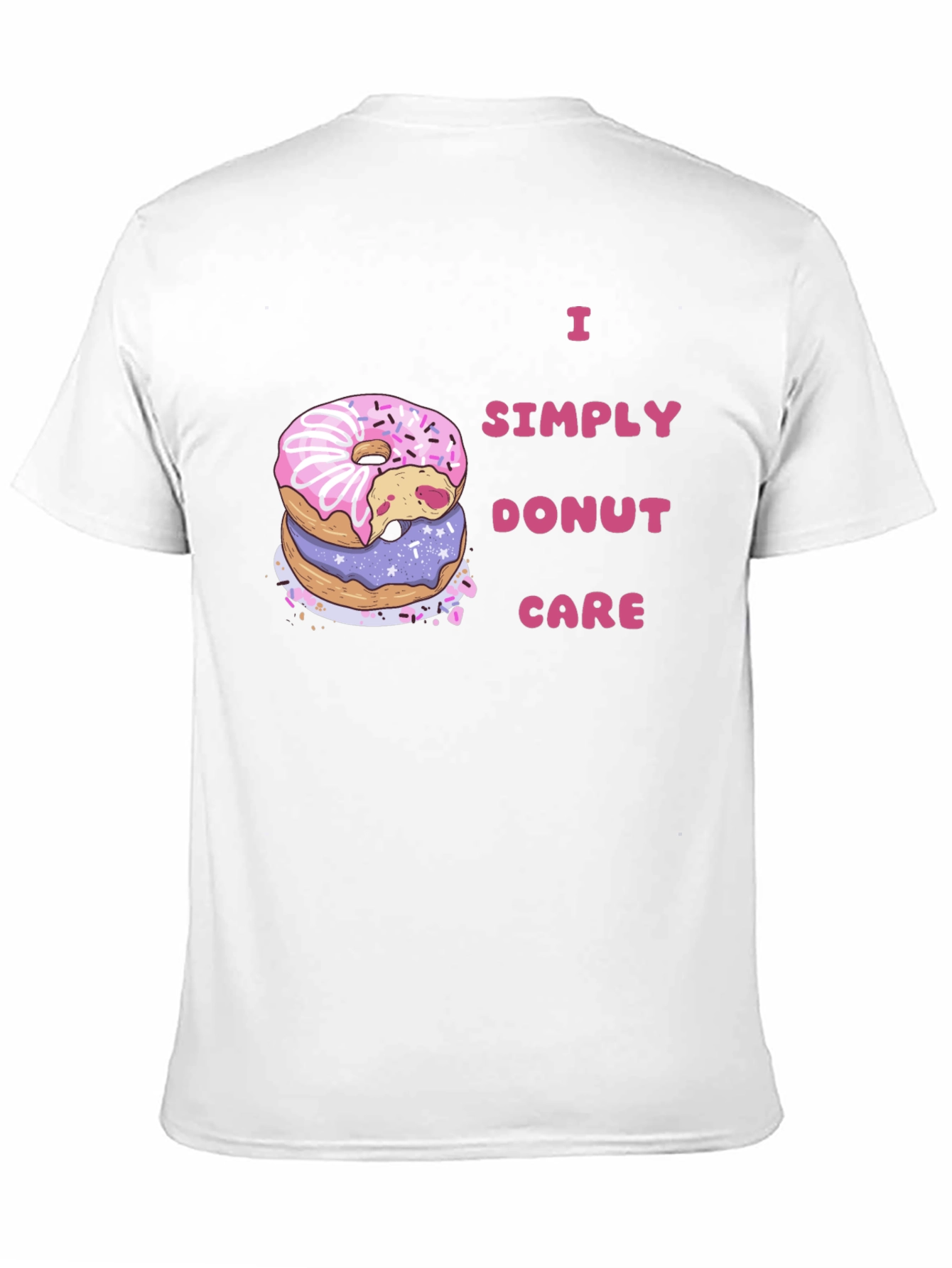 I Simply Donut Care Funny Graphic Tee
