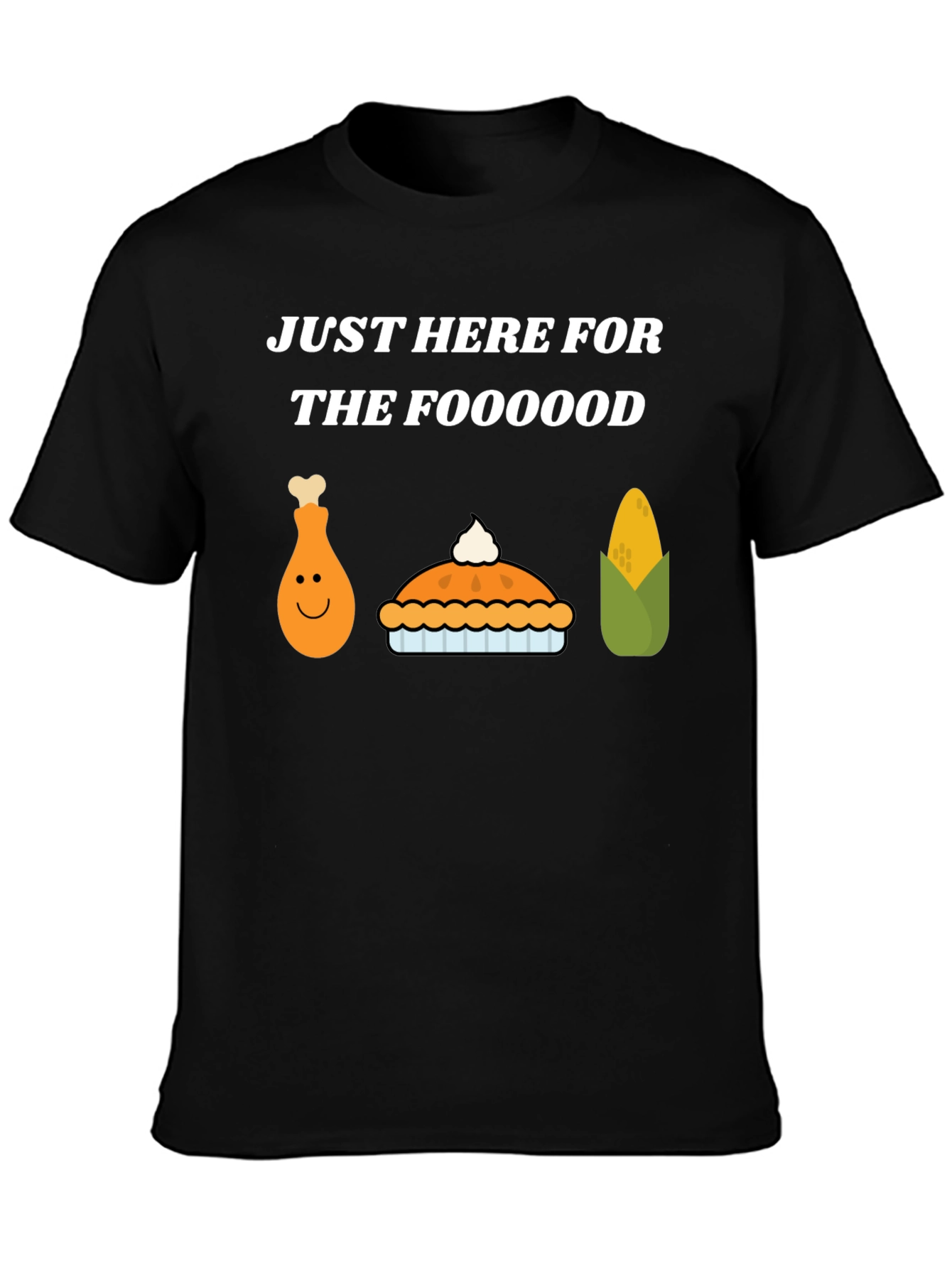 Just Here For The Food Thanksgiving T-Shirt