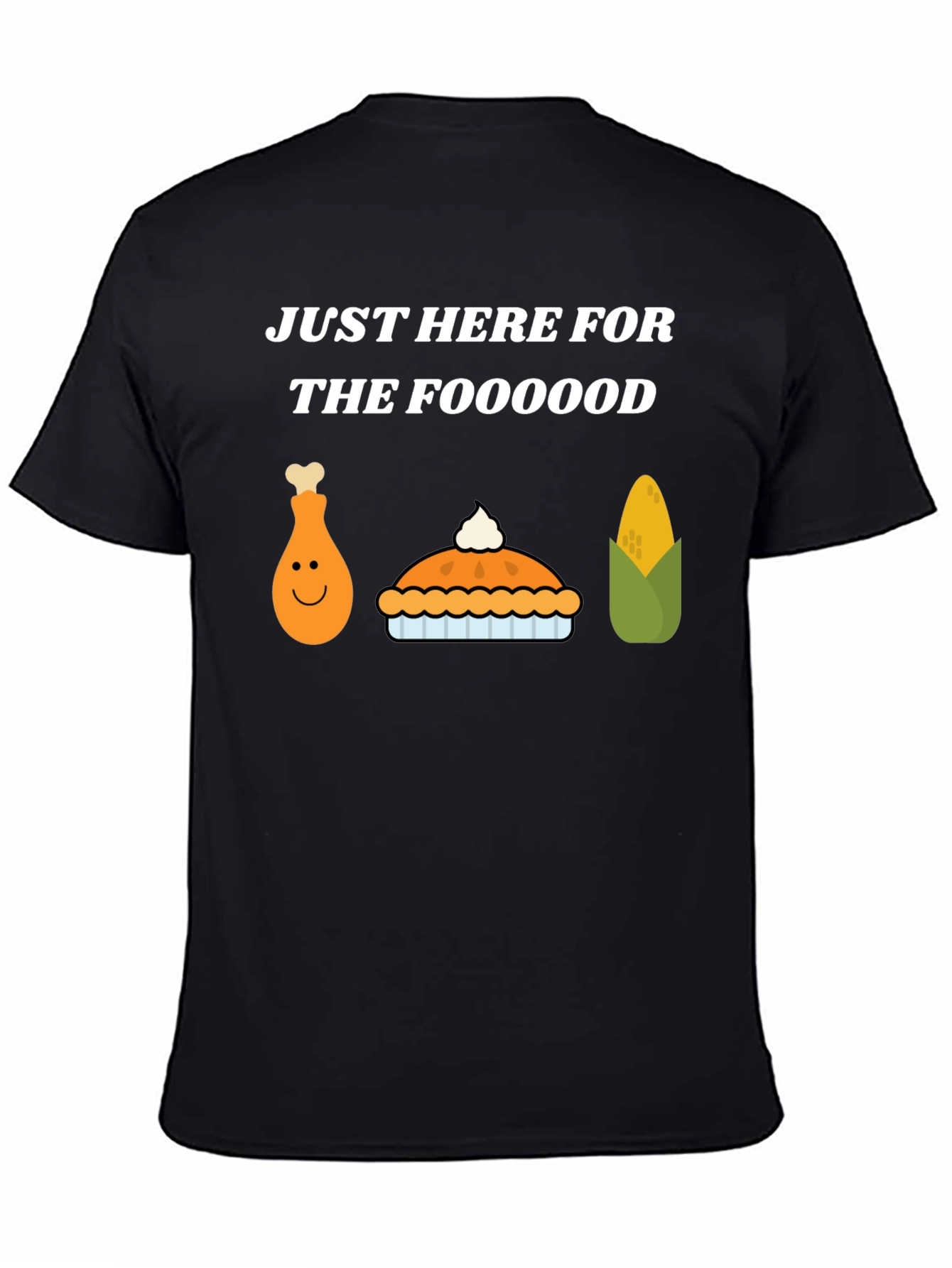 Just Here For The Food Thanksgiving T-Shirt