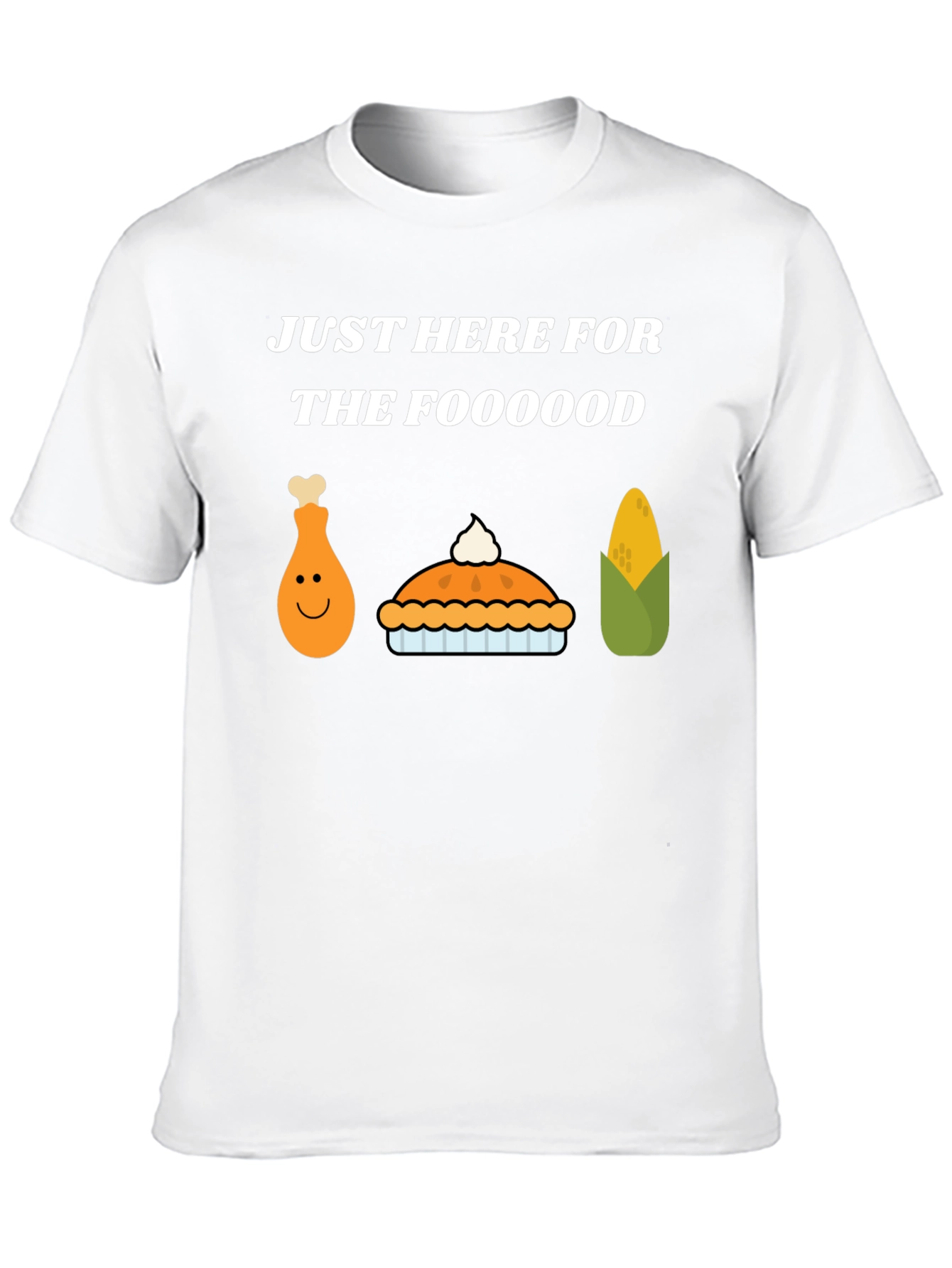 Just Here For The Food Thanksgiving T-Shirt