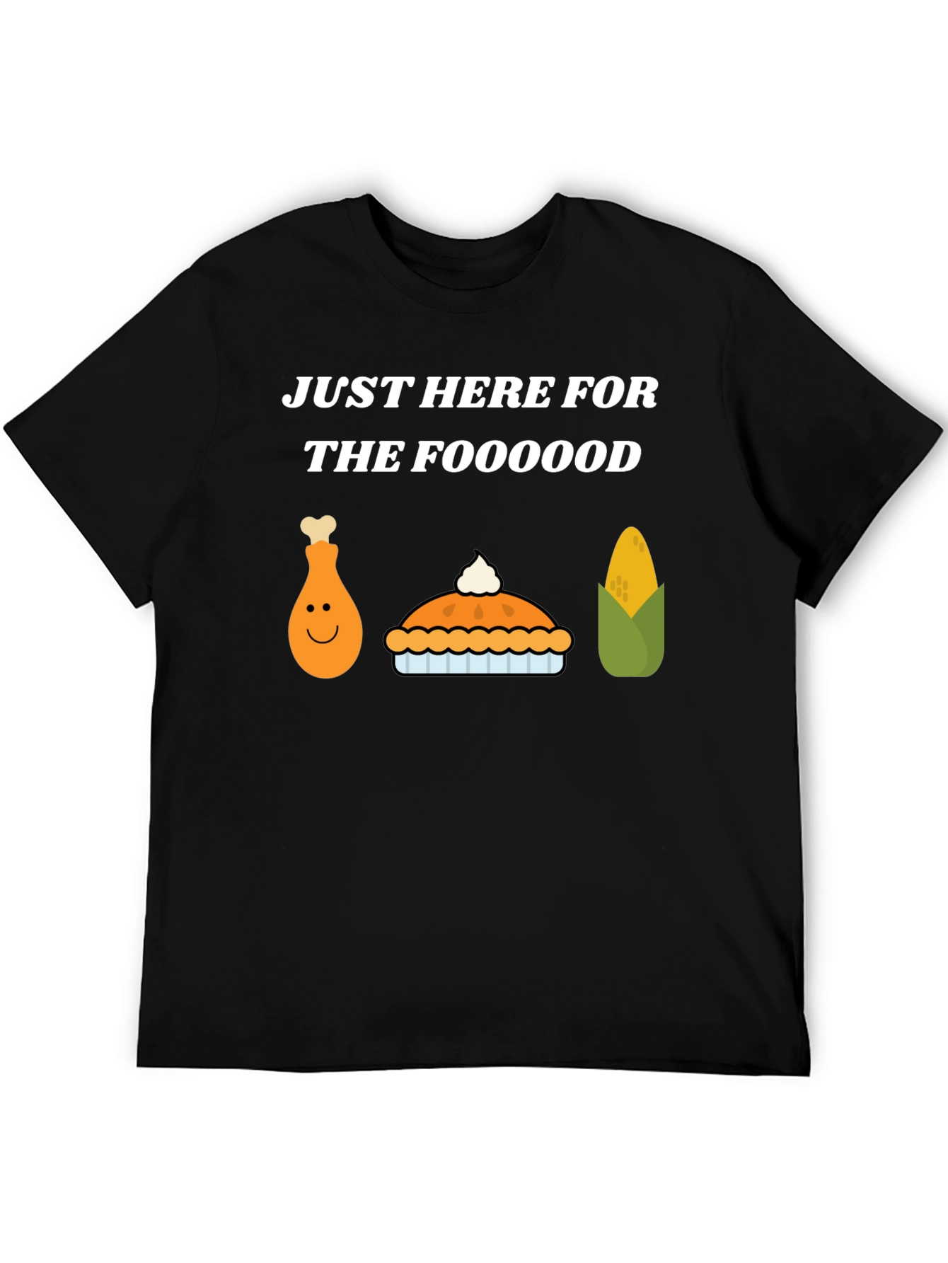 Just Here For The Food Thanksgiving T-Shirt