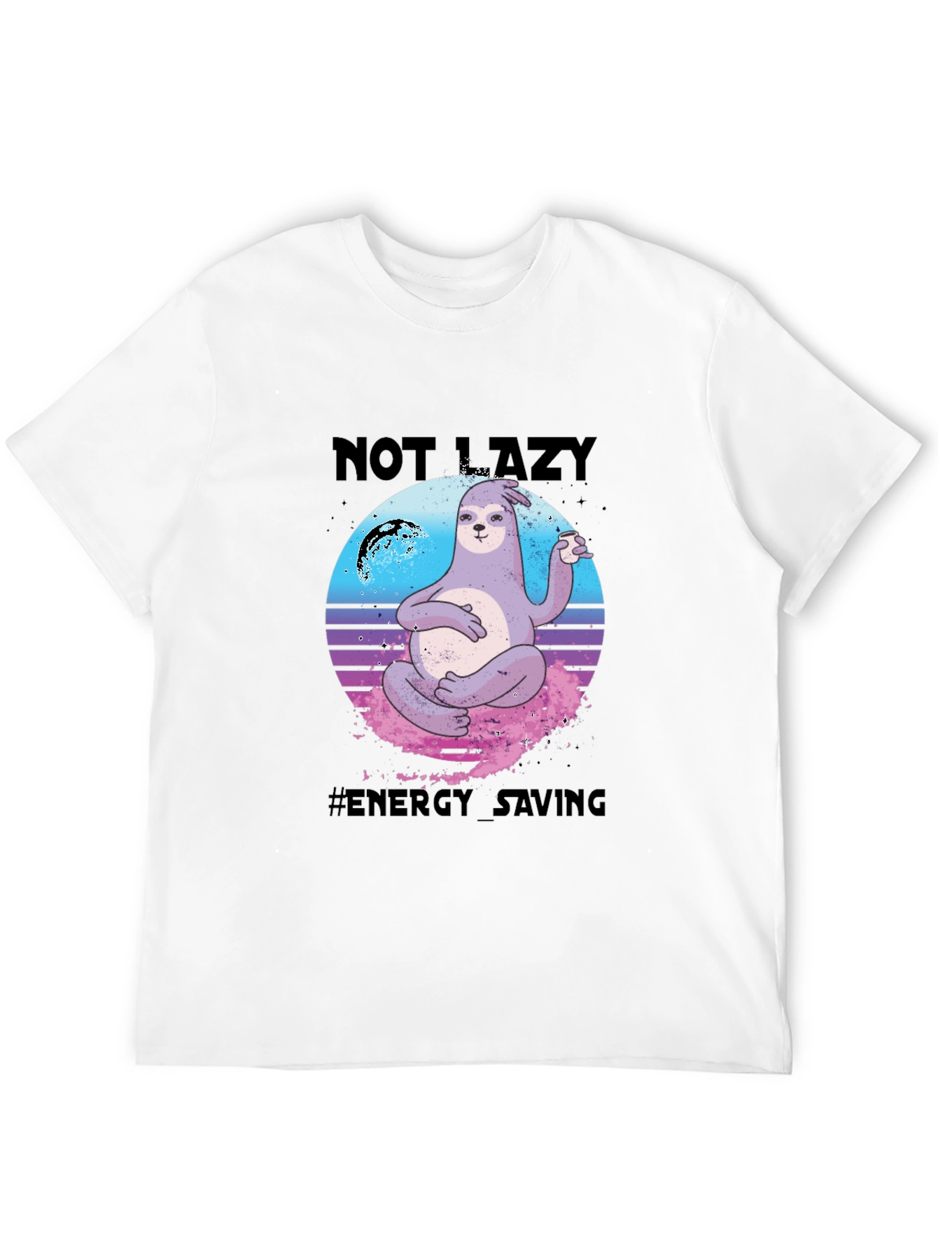 Not Lazy Energy Saving Sloth Graphic T-Shirt