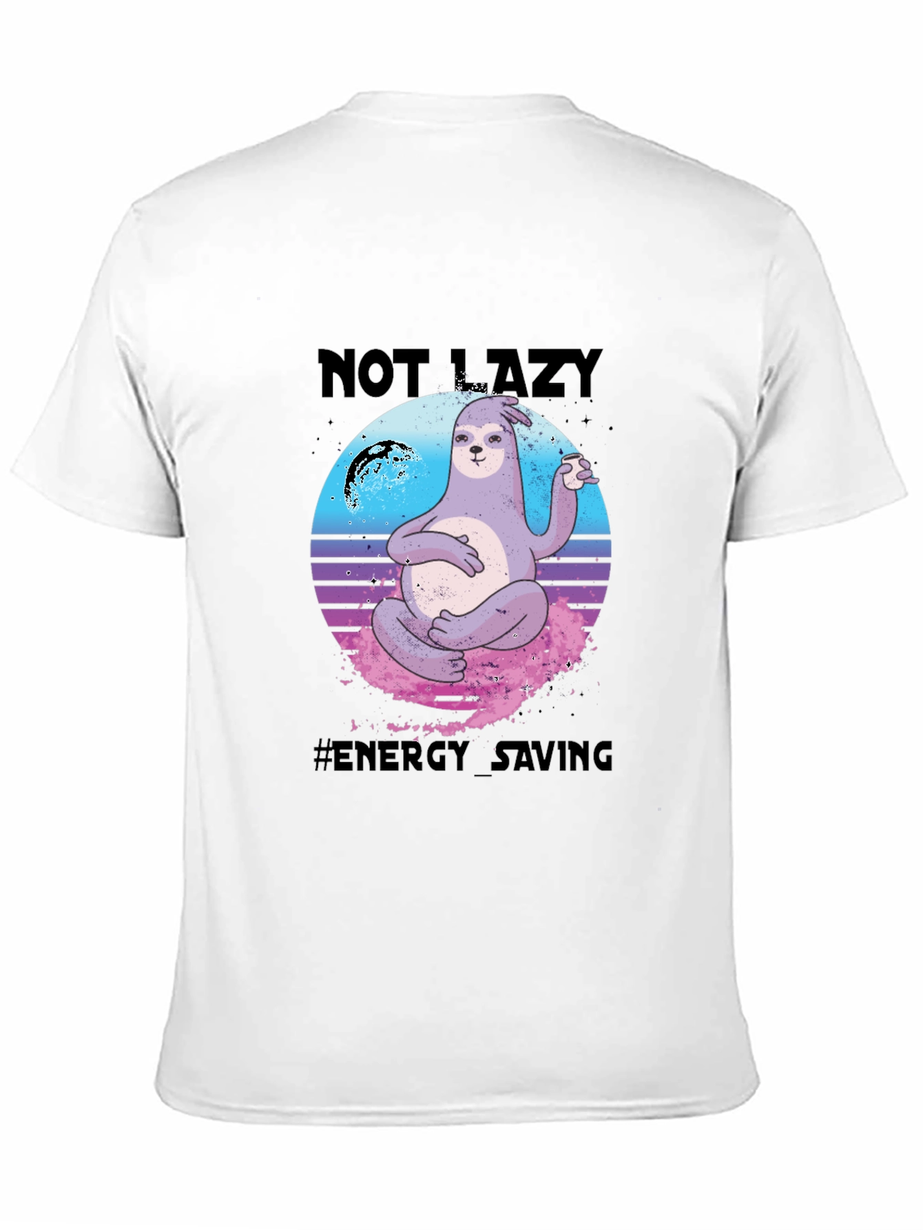 Not Lazy Energy Saving Sloth Graphic T-Shirt