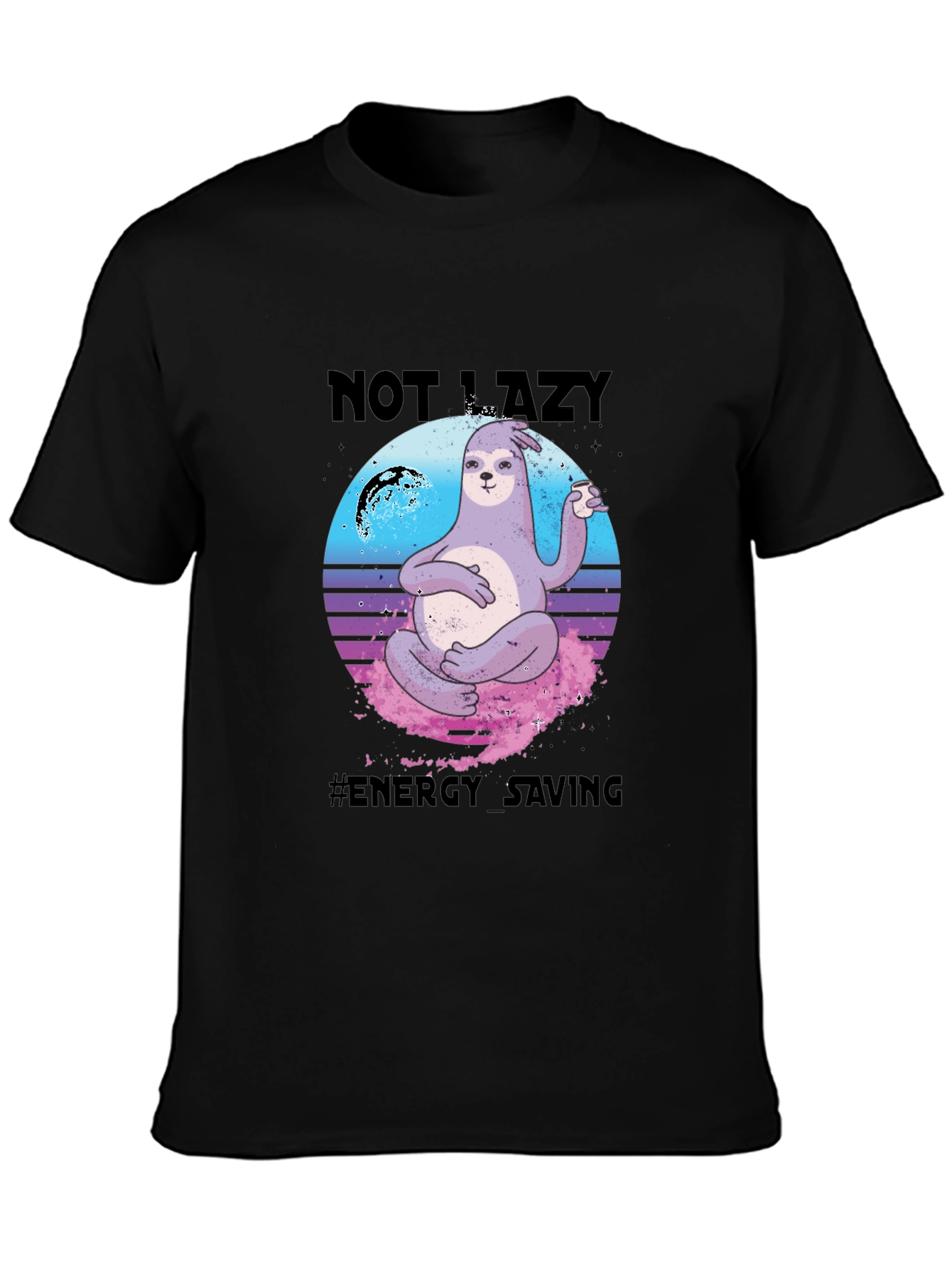 Not Lazy Energy Saving Sloth Graphic T-Shirt
