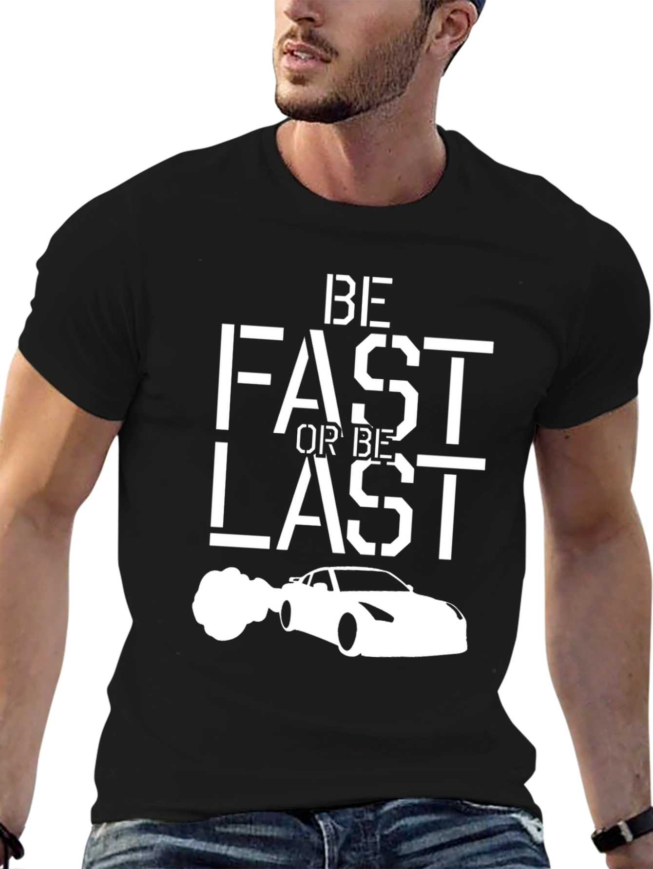 Be Fast Or Be Last Graphic T-Shirt