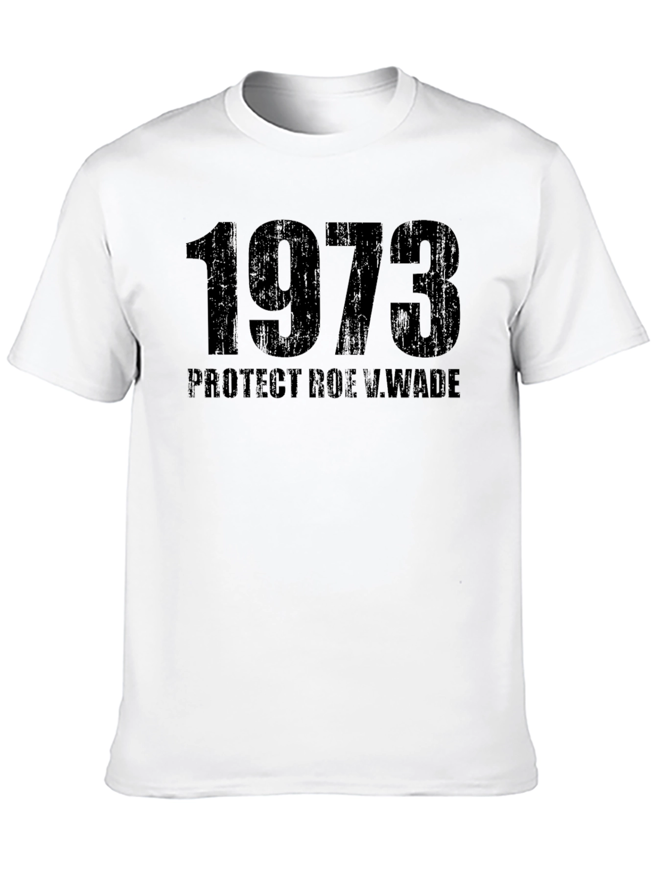 1973 Protect Roe V. Wade Black T-Shirt